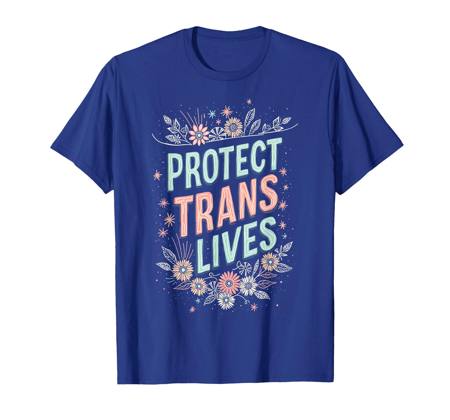 Protect Trans Lives Trans Women Transgender T-Shirt