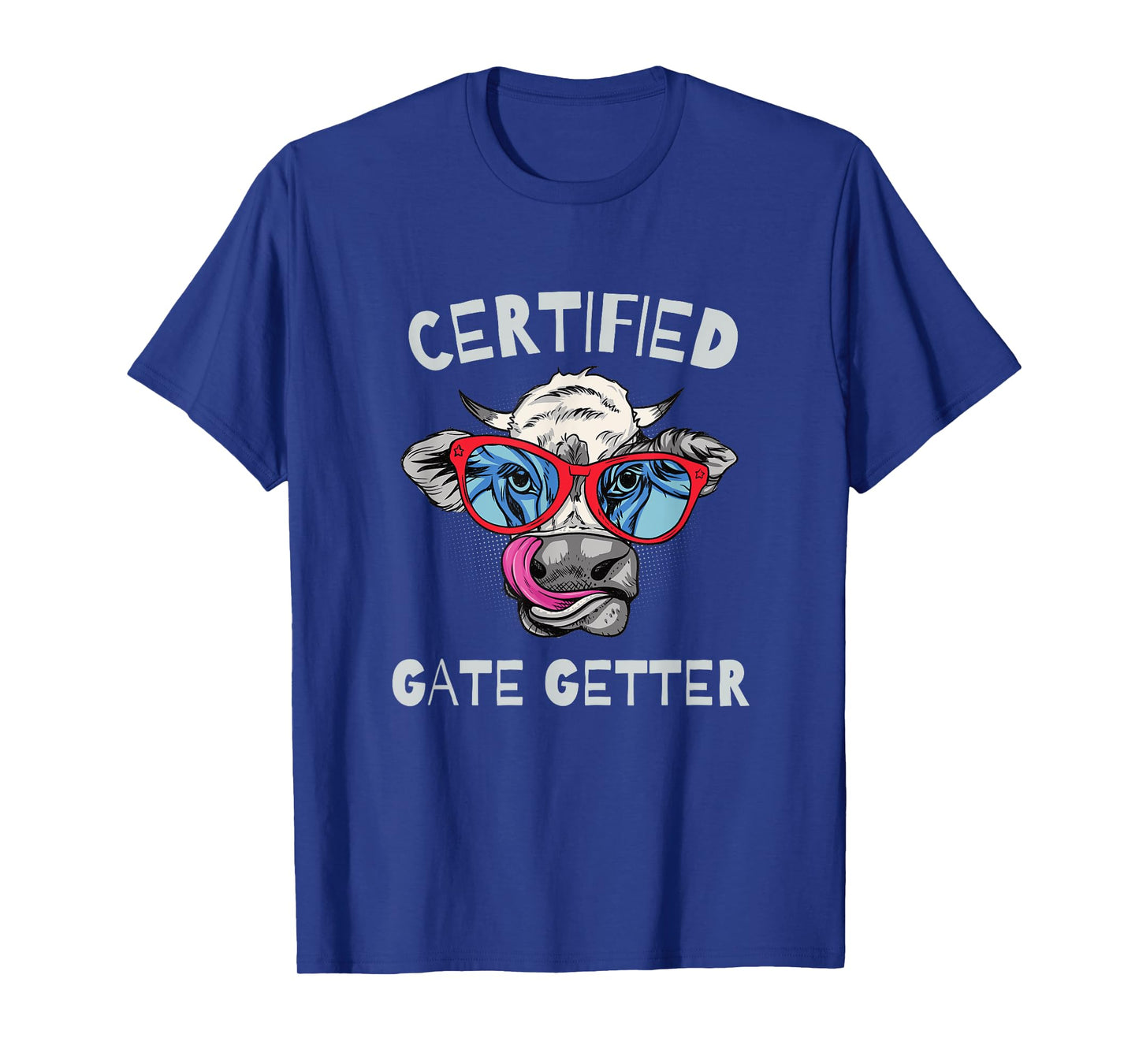 CERTIFIED GATE GETTER - FUN FARM AND RANCH T-Shirt