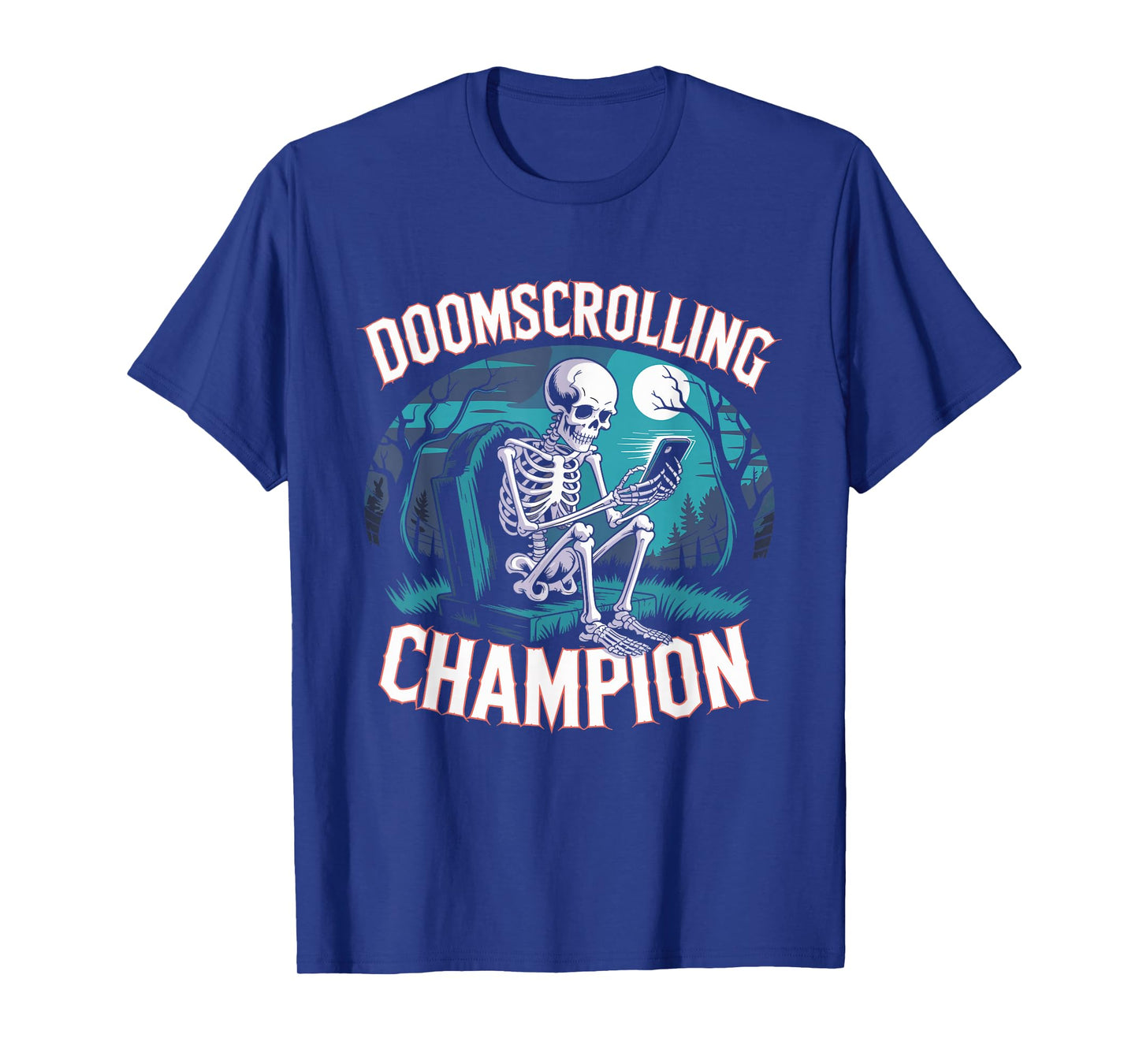 Doomscrolling Champion Skeleton Tombstone Doom Scroll Design T-Shirt