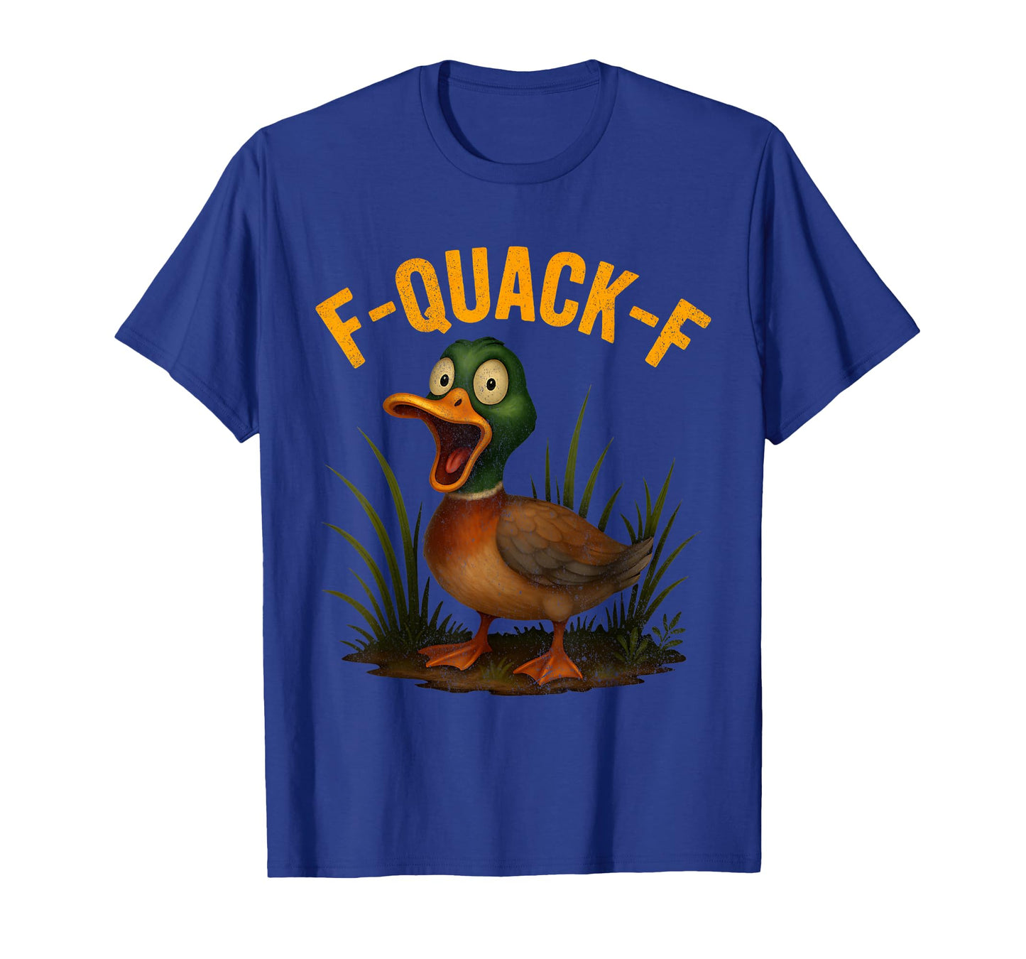 F-Quack-F Funny Duck Hunting Meme Pun Humor for Men Women T-Shirt