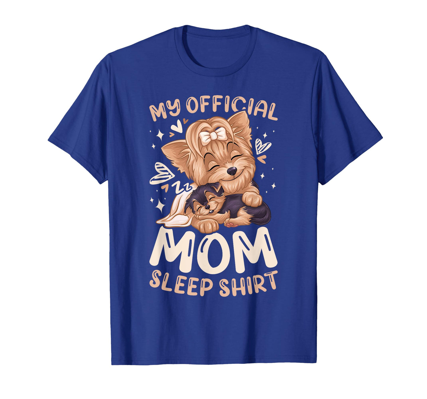 Official Mom Sleep Shirt, Yorkie Dog & Puppy, Mothers Day Men Women Kids T-Shirt