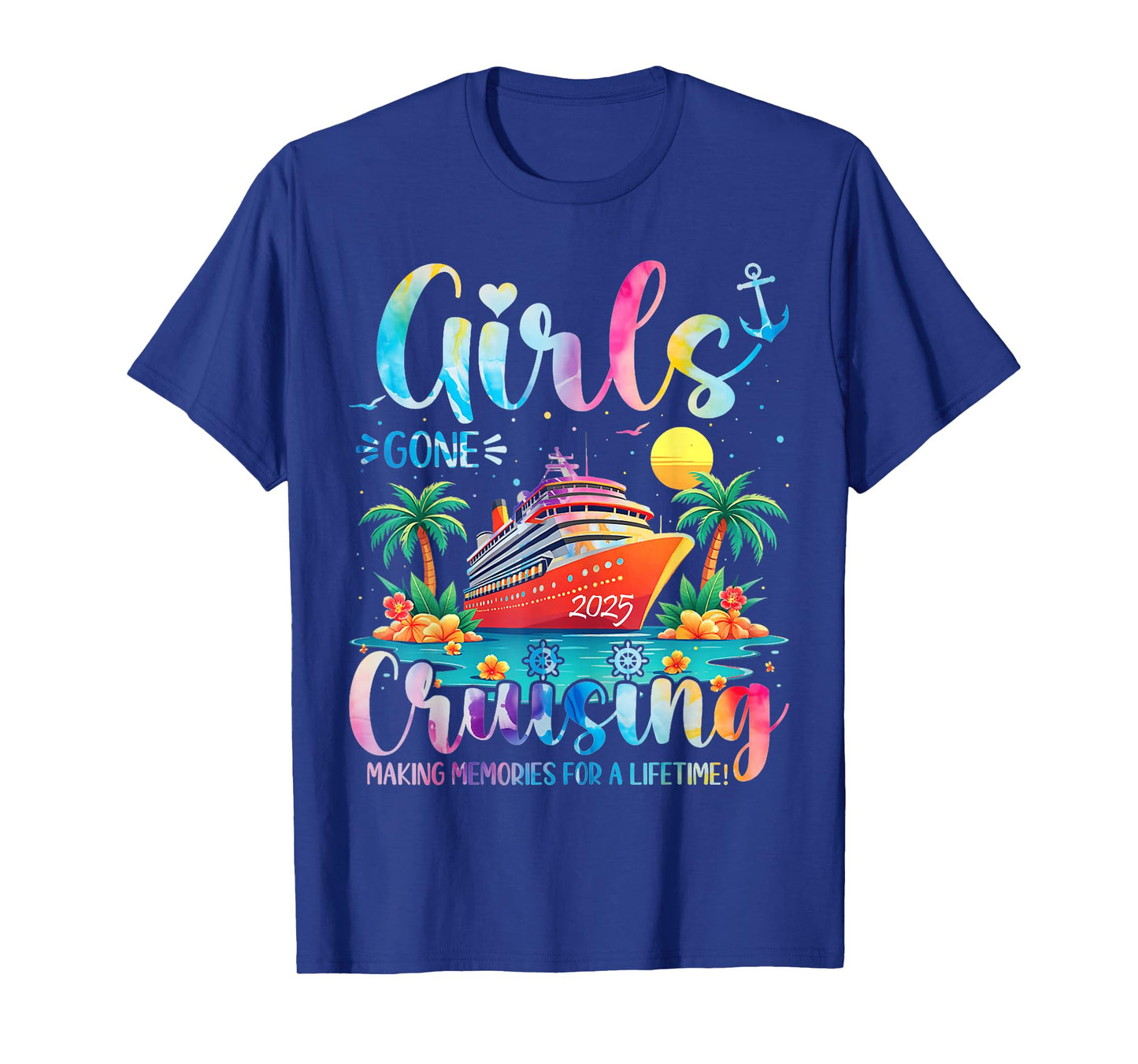 Girls Gone Cruising Making Memories For A Lifetime Vacation T-Shirt