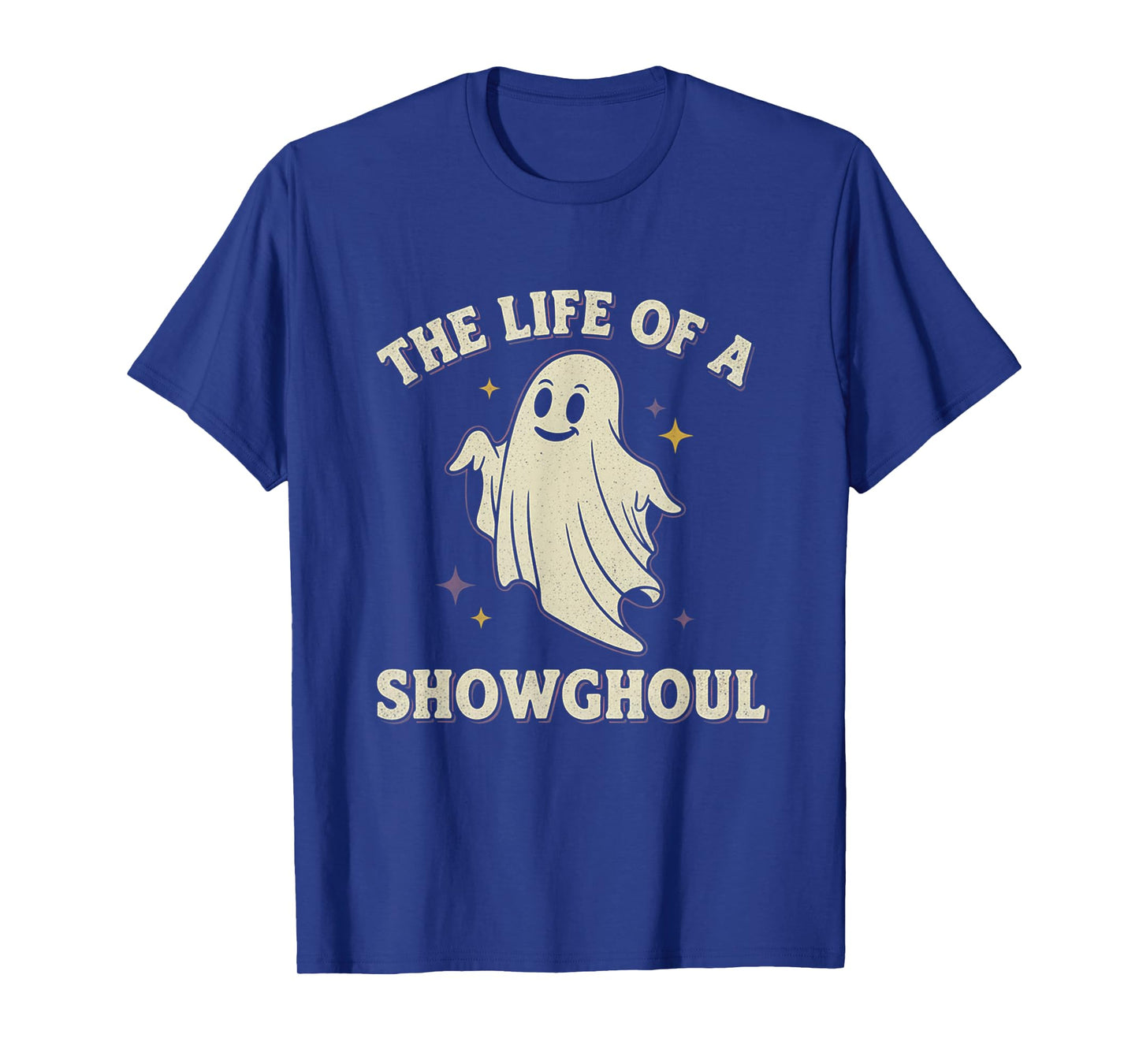 The Life of a Showghoul Spooky Ghost Halloween Design T-Shirt