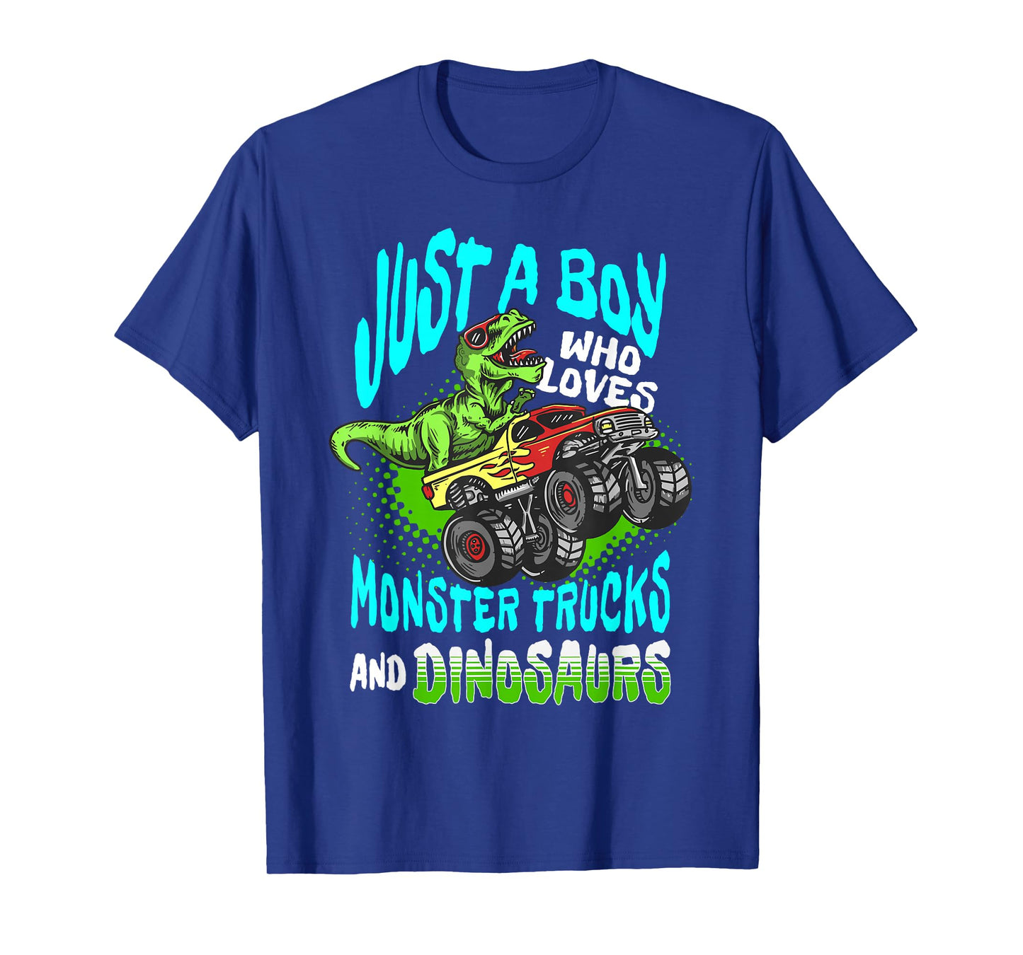 Dino Lover Just a Boy Who Loves Monster Trucks and Dinosaurs T-Shirt