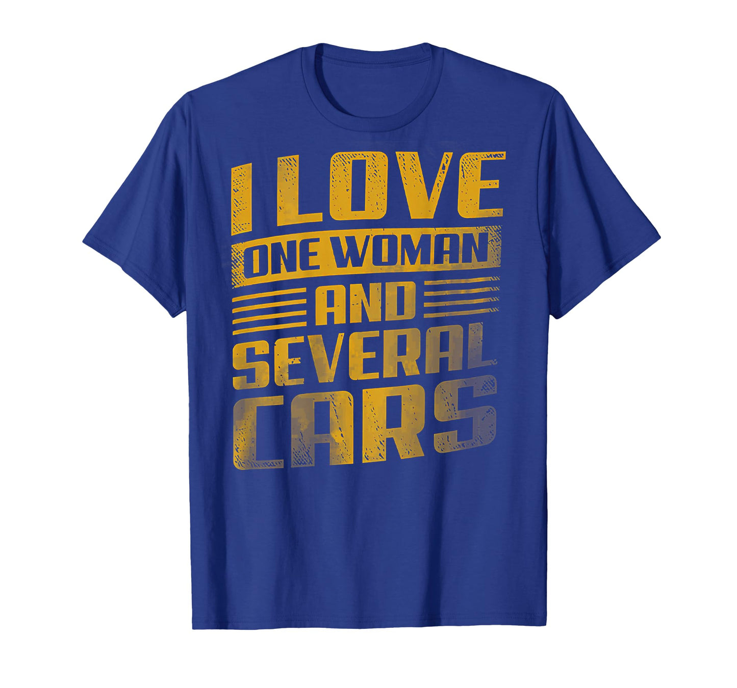 I Love One Woman And Several Cars (on back) T-Shirt