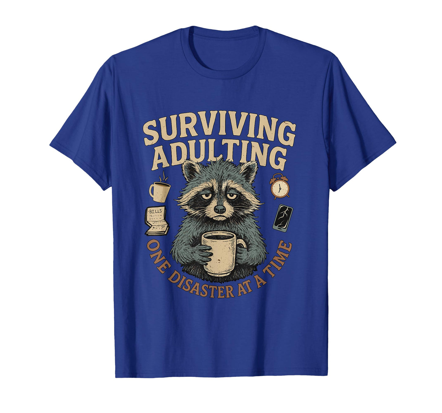 Funny Relatable Sarcastic Slogans Adult Humor Tired Adulting T-Shirt
