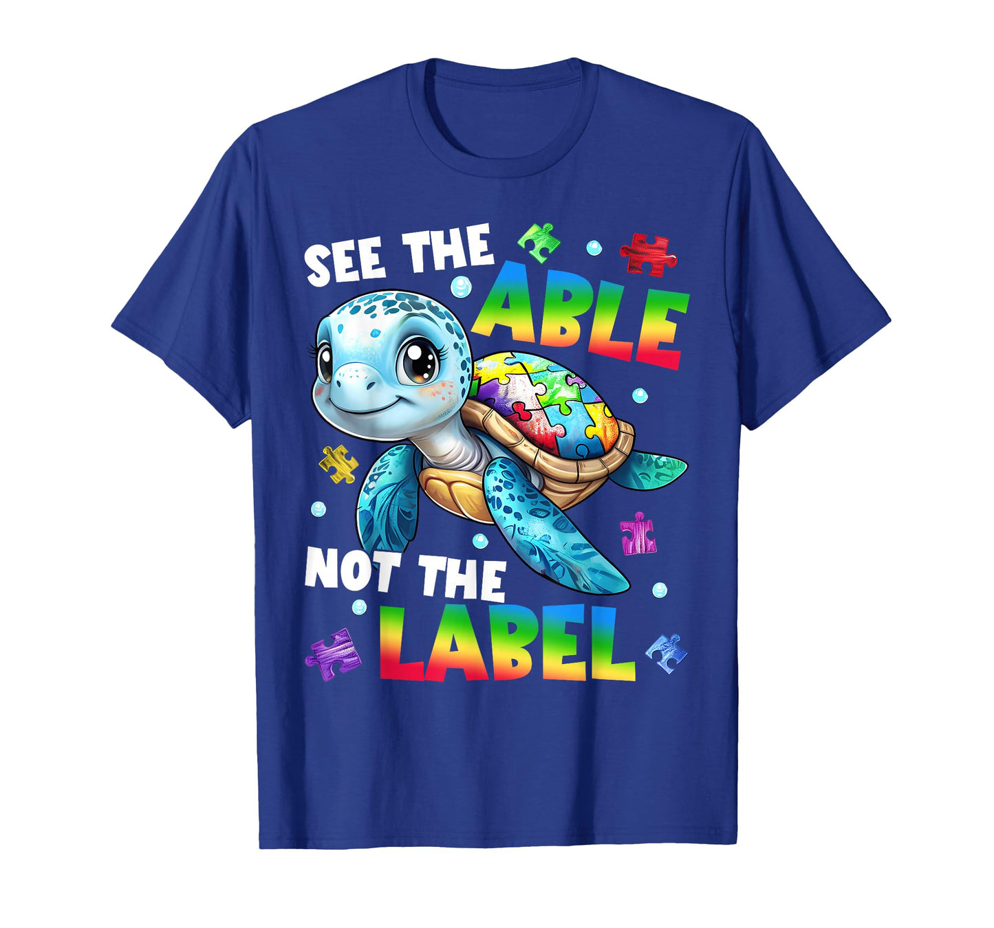 See The Able Not The Label Turtle Autism Awareness Month T-Shirt