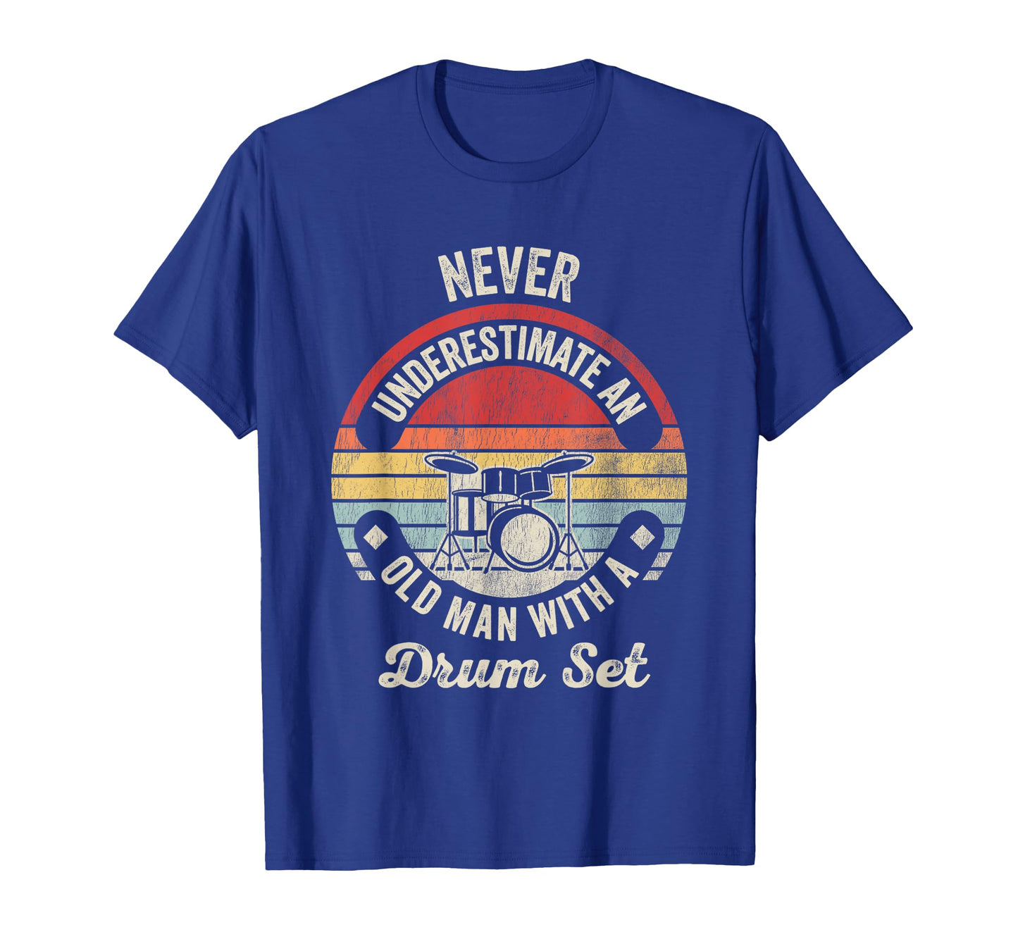 Never Underestimate an Old Man Drum Set T-Shirt