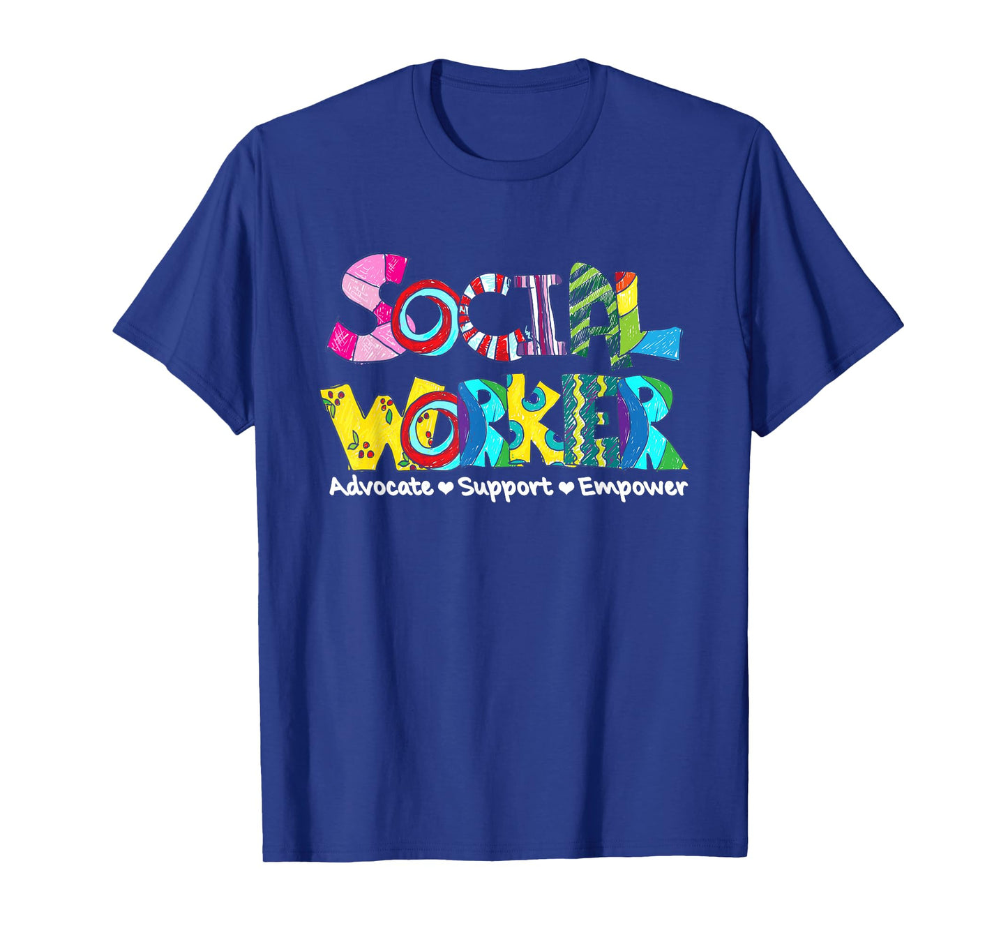 Advocate Support And Empower Social Worker Social Work Month T-Shirt