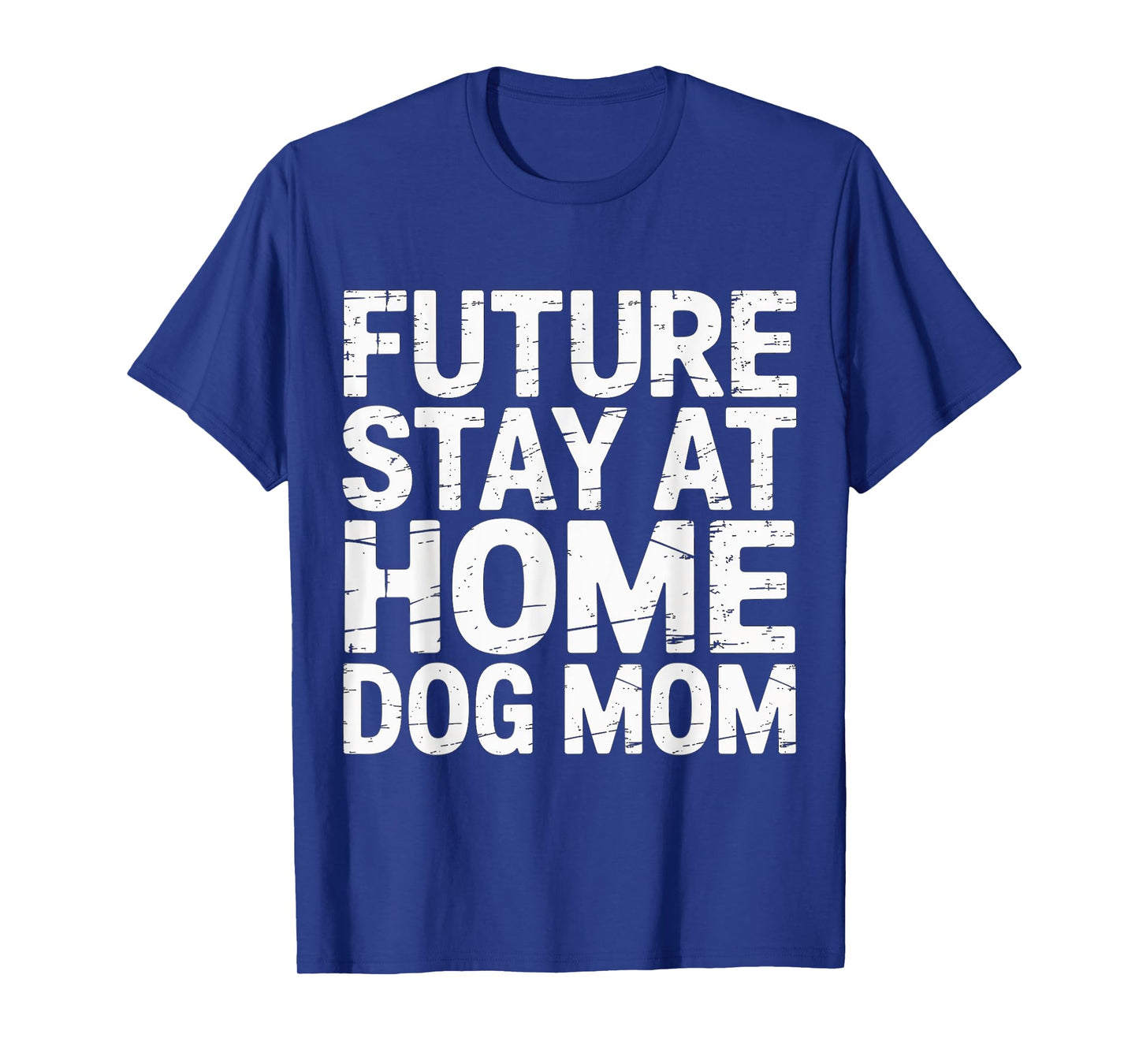 Future Stay at Home Dog Mom Canine Lifestyle Pets - T-Shirt