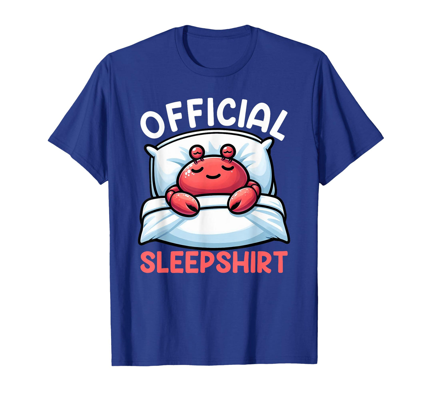 Official Sleepshirt Crab Sleep Lover Funny Lazy Napping T-Shirt