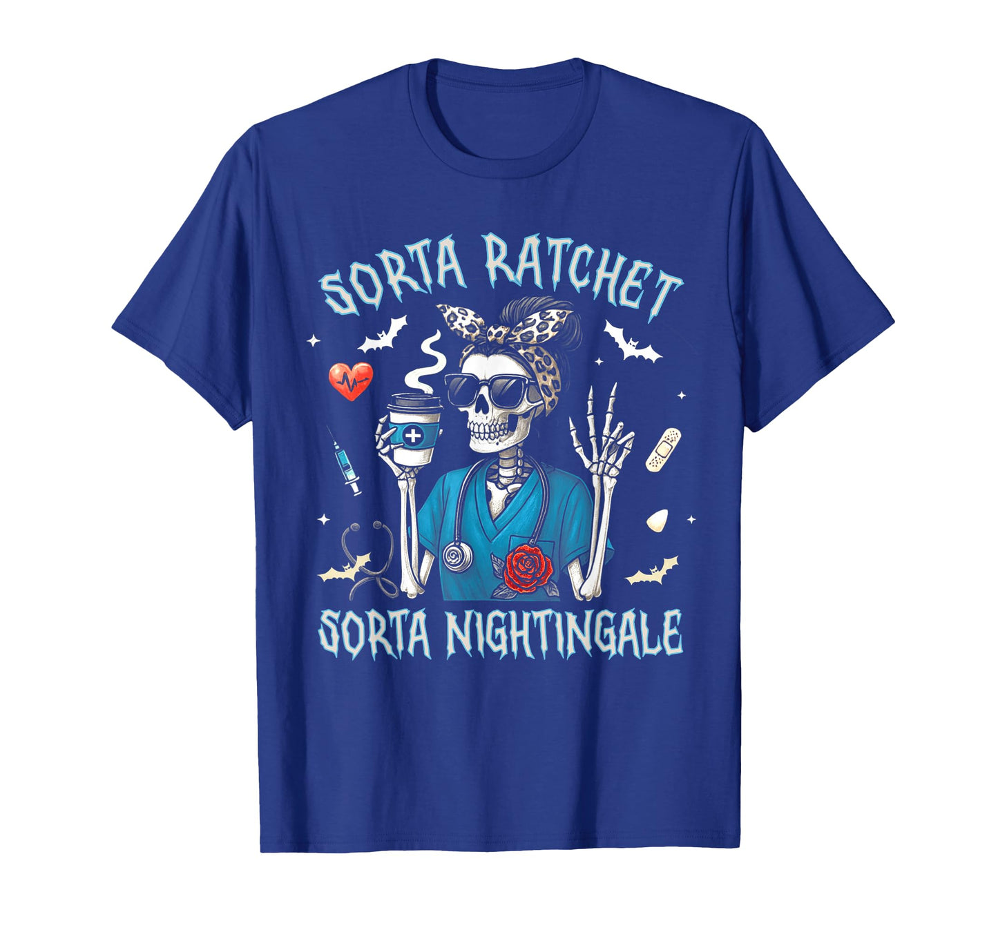Skeleton Nurse Sorta Ratchet Sorta Nightingale Halloween T-Shirt