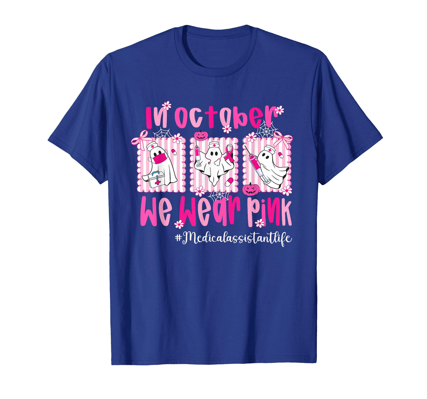 in October We Wear Pink Medical Assistant Life Breast Cancer T-Shirt