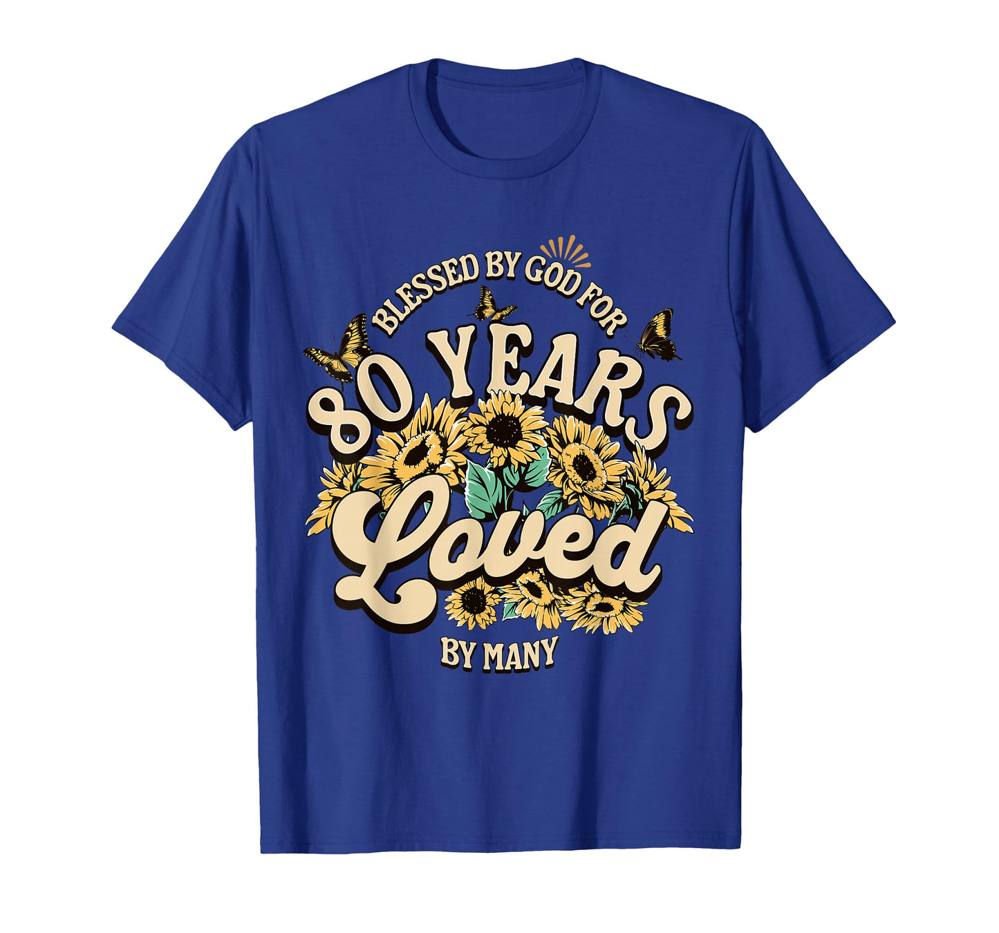 80 Years Loved Blessed Women 80 Years Old Floral Birthday T-Shirt