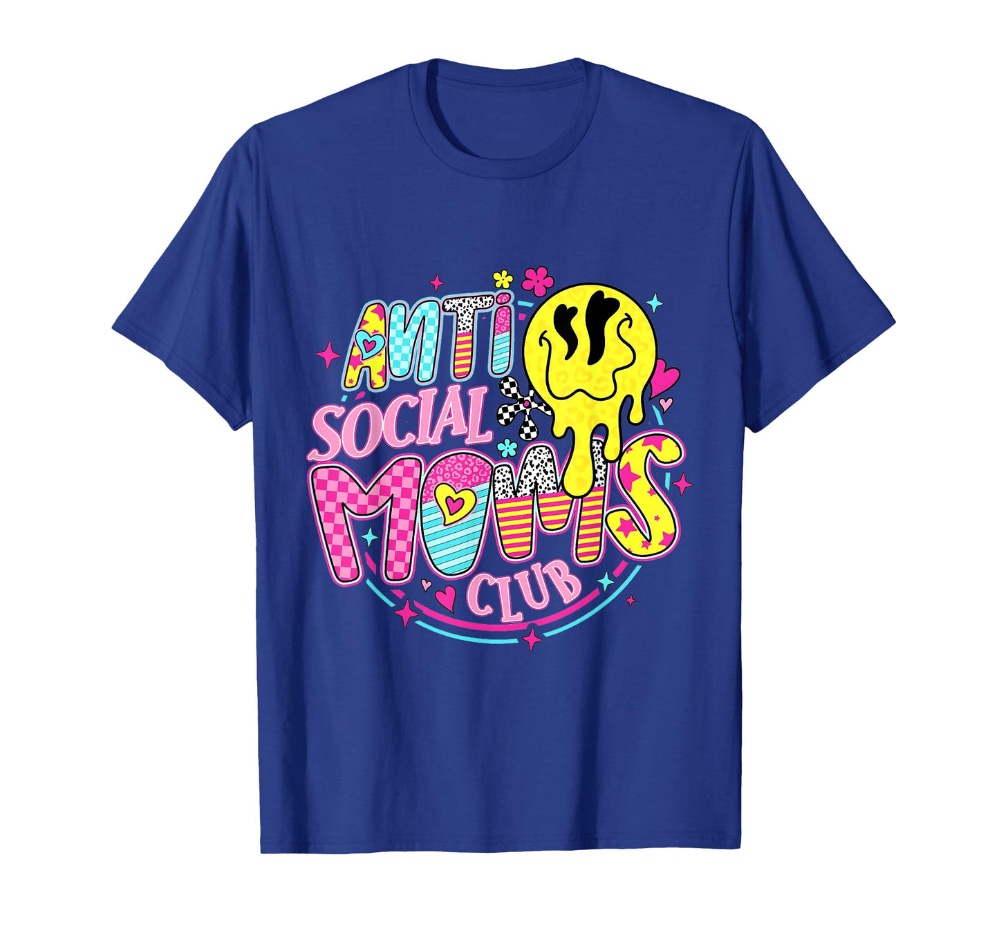 Anti Social Moms Club Funny Mom Life Mothers Day Womens T-Shirt