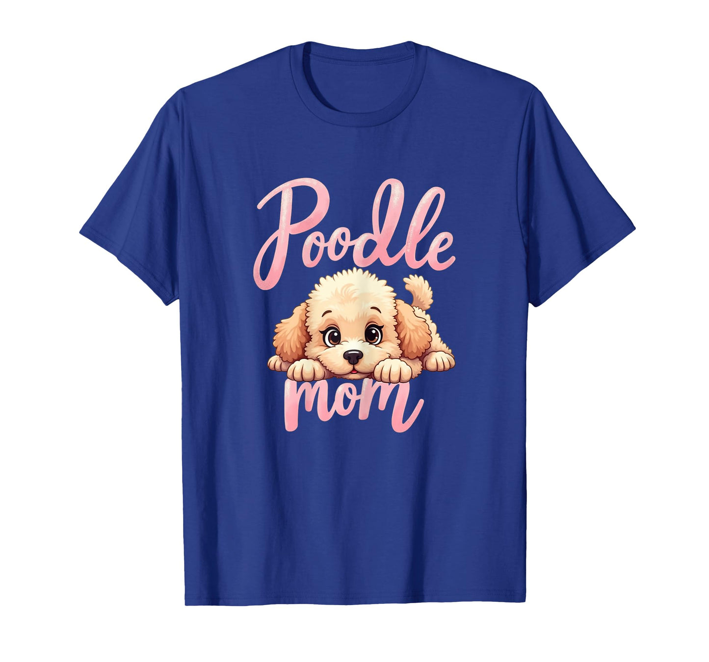 Poodle Mom Dog Poodle Mama Cute Puppy T-Shirt