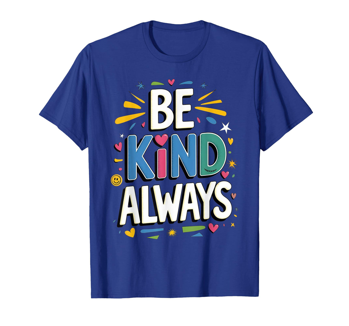 Be Kind Always Women Men Kids Letter Print Inspirational T-Shirt