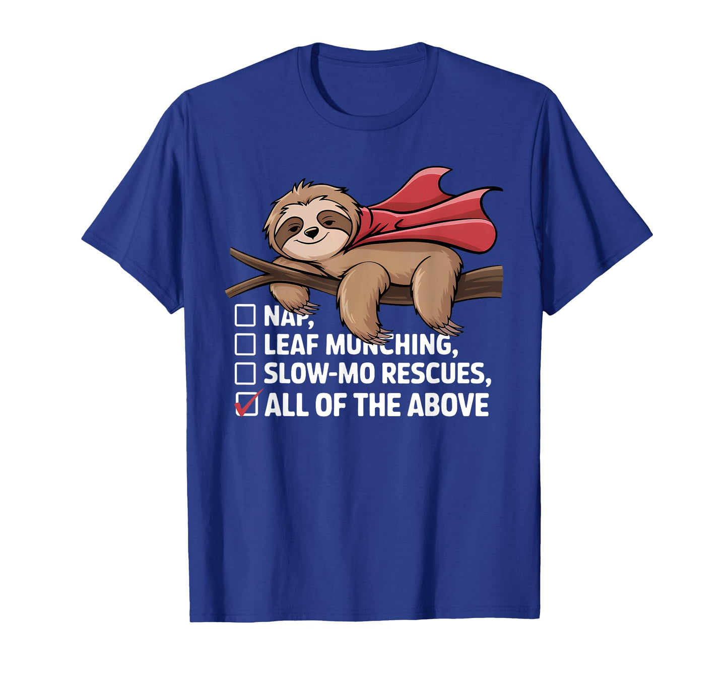 Superhero Sloth Checklist Super Lazy Sloth Nap Leaf Munching T-Shirt