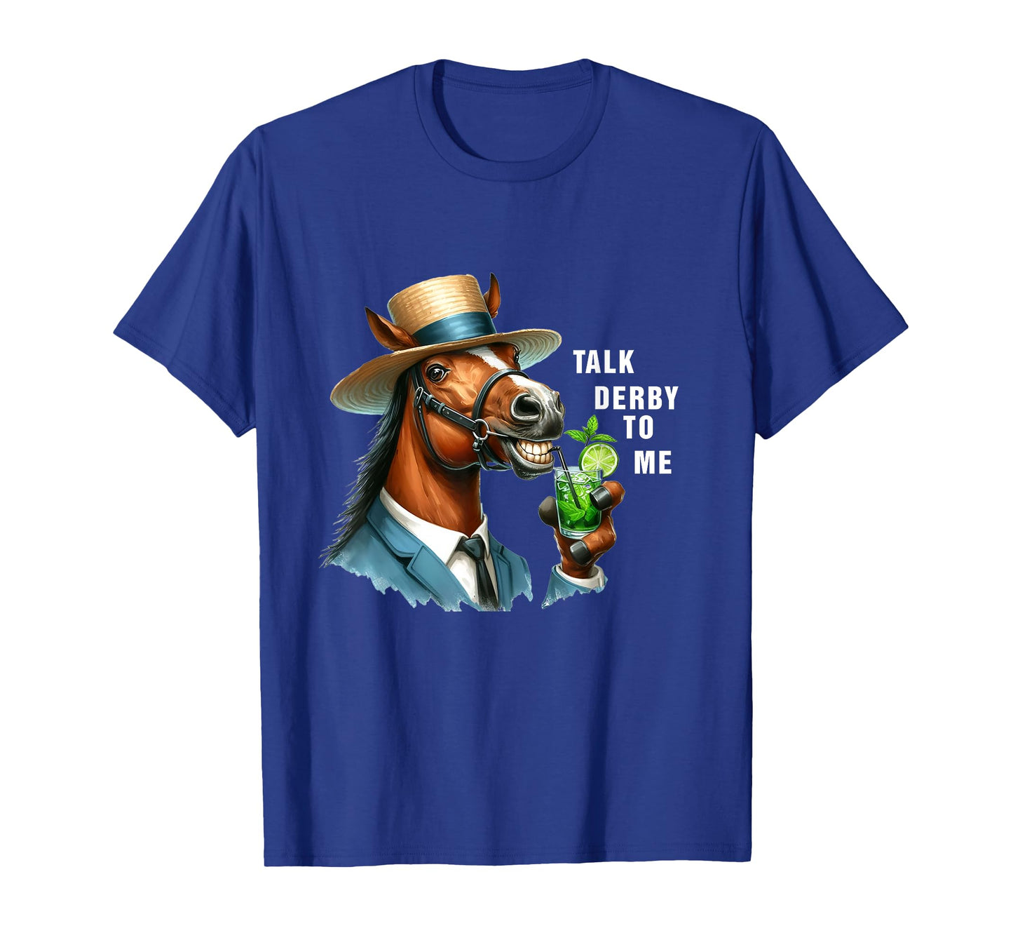 Talk Derby To Me Funny Horse Racing Lover On Derby Day T-Shirt