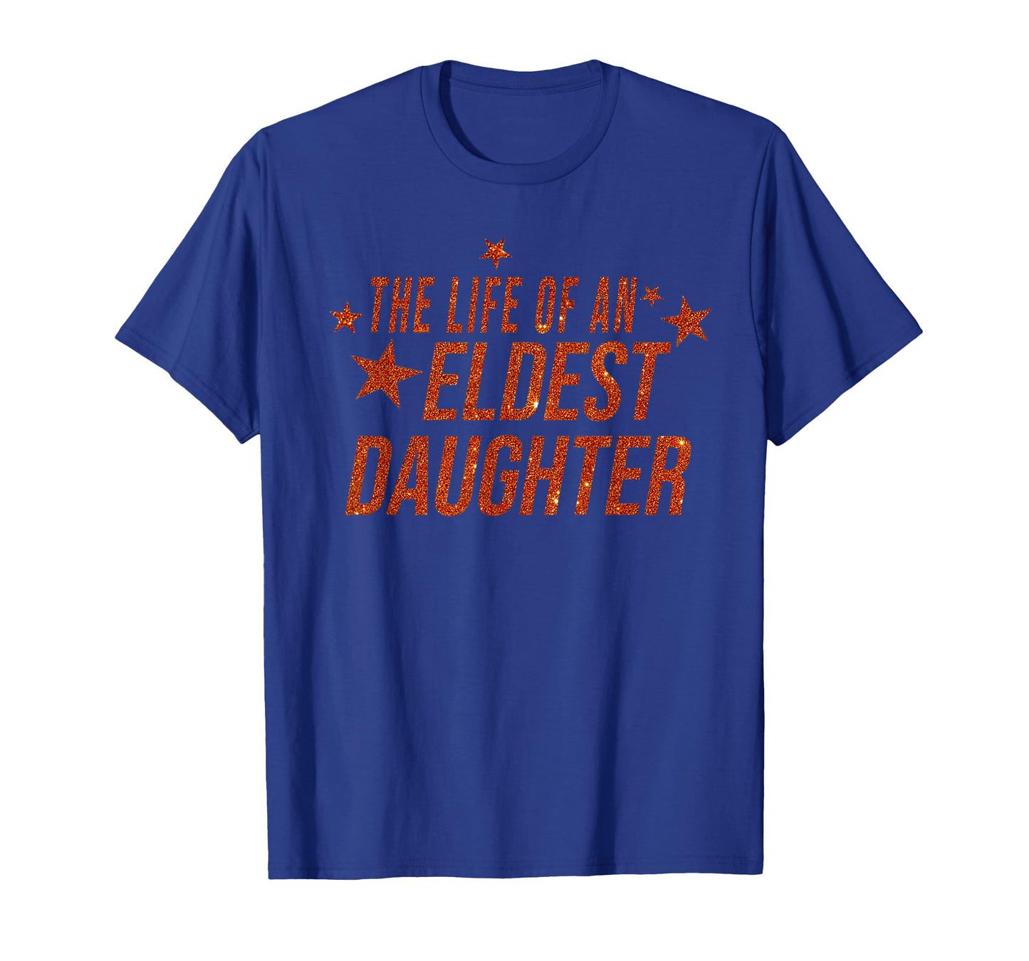 The Life of an Eldest Daughter T-Shirt