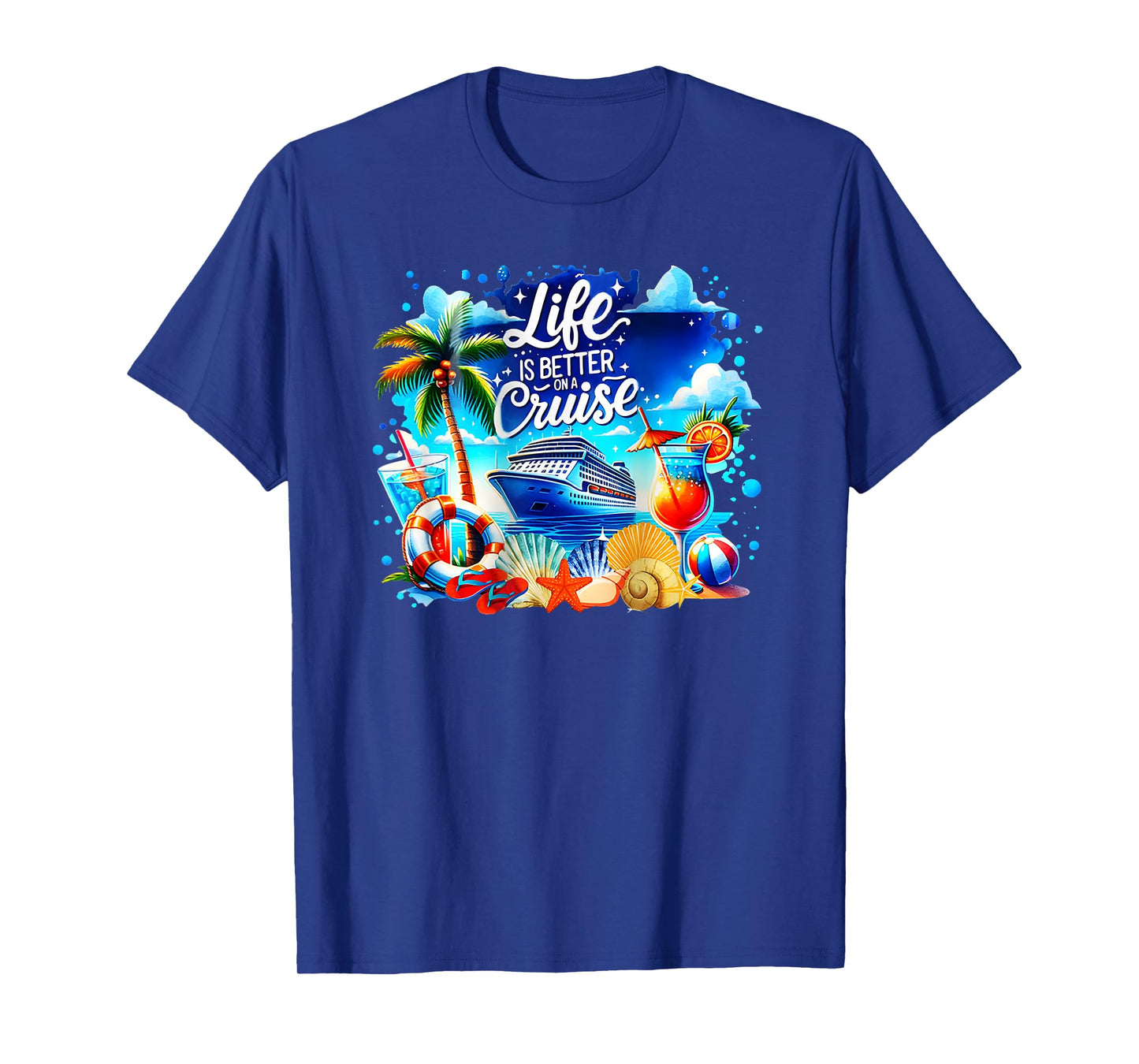 life is better on a cruise T-Shirt