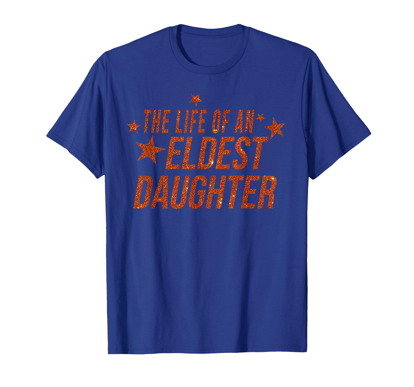 The Life of an Eldest Daughter T-Shirt