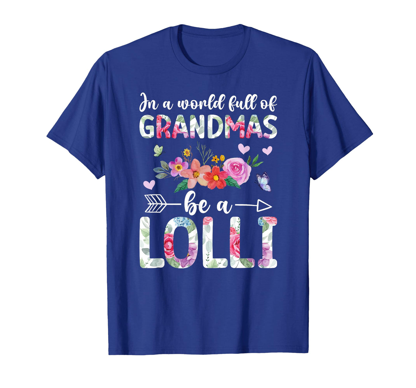 Be A Lolli Grandma Lolli Grandmother T-Shirt