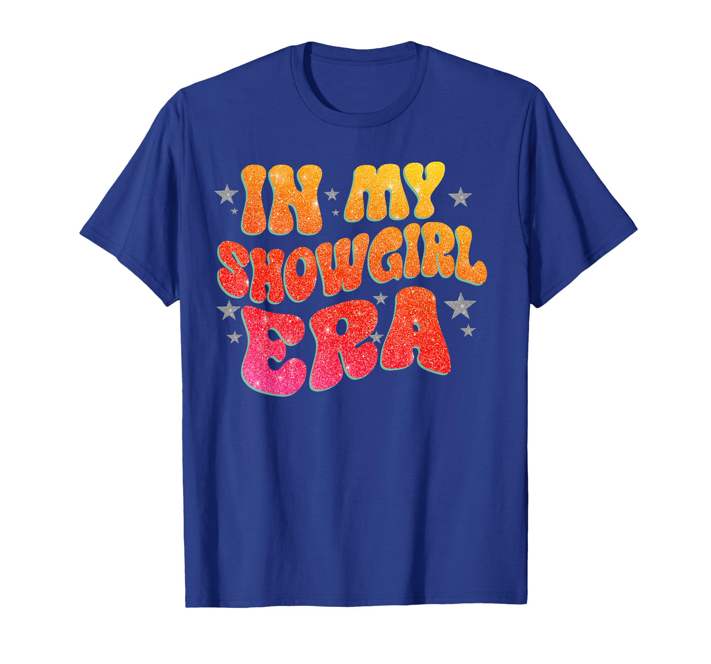 The Life of A Show Girl for Men Women T-Shirt