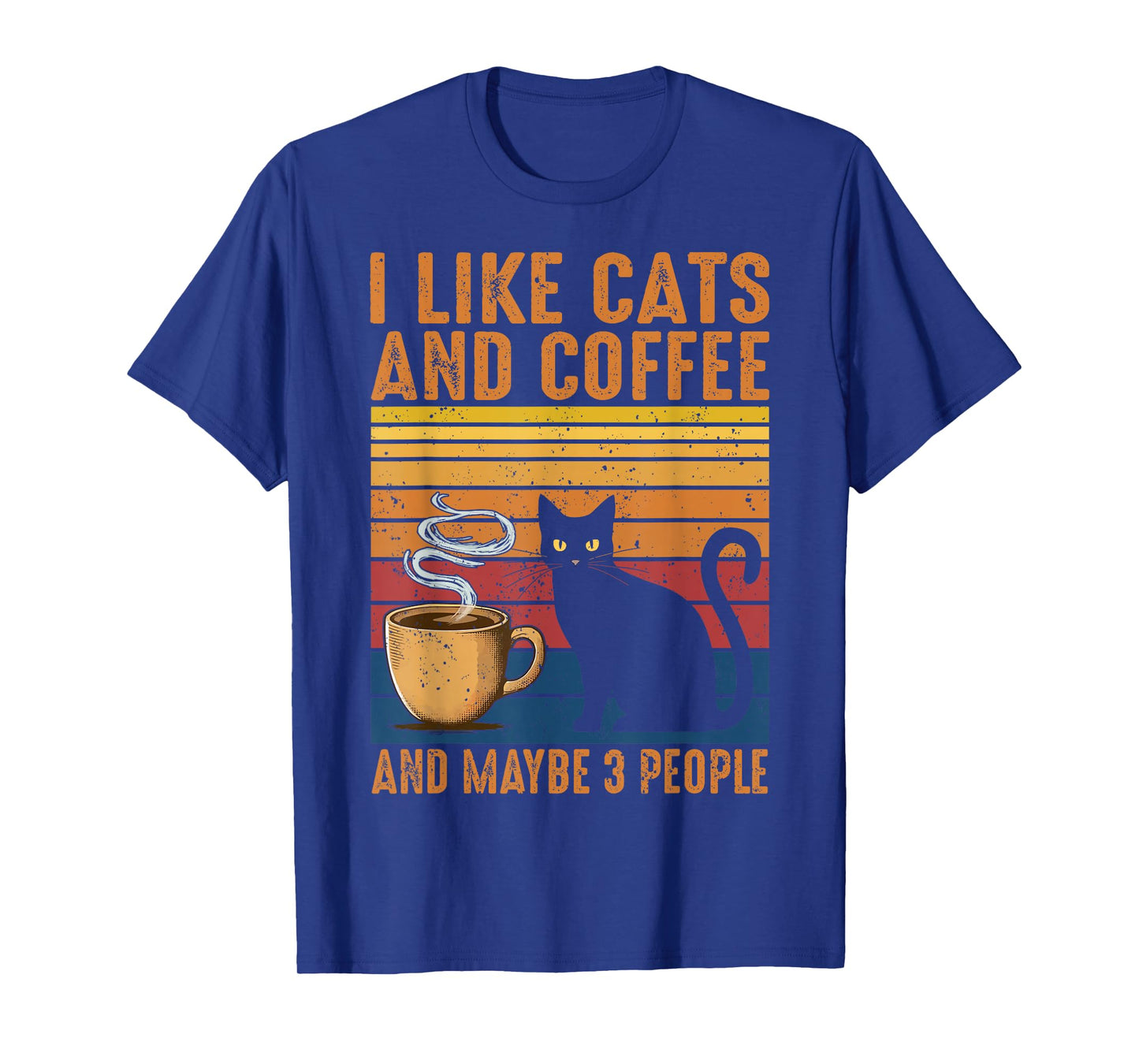 I Like Cats And Coffee And Maybe 3 People T-Shirt