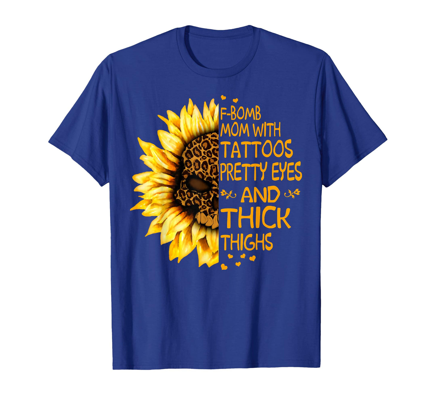 Funny F-Bomb Mom with Tattoos Pretty Eyes and Thick Thighs T-Shirt