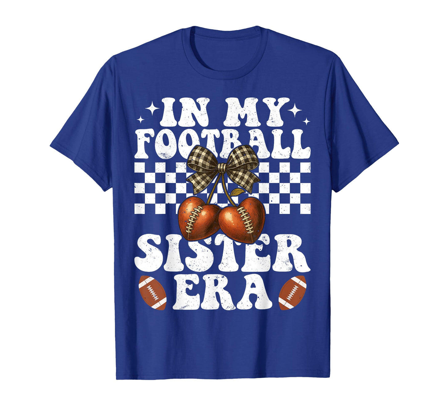 in My Football Sister Era American Football Sister Sis Life T-Shirt