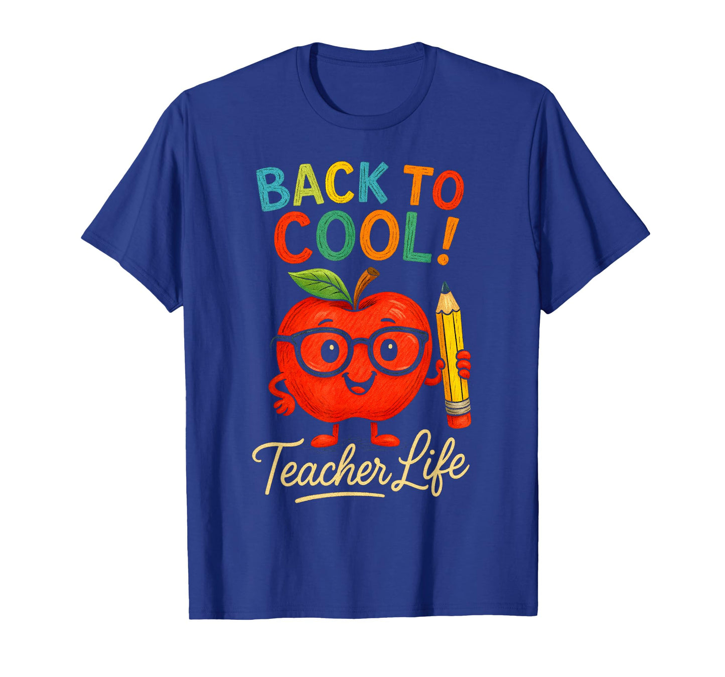 Teacher Life Back to School First Day of School Back to Cool T-Shirt