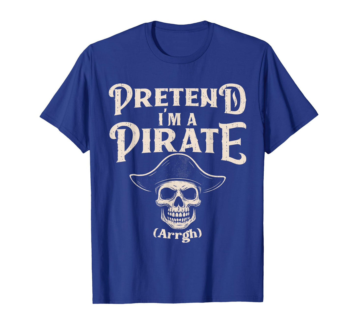 Pretend I'm A Pirate Costume Funny Halloween Buccaneers Meme T-Shirt