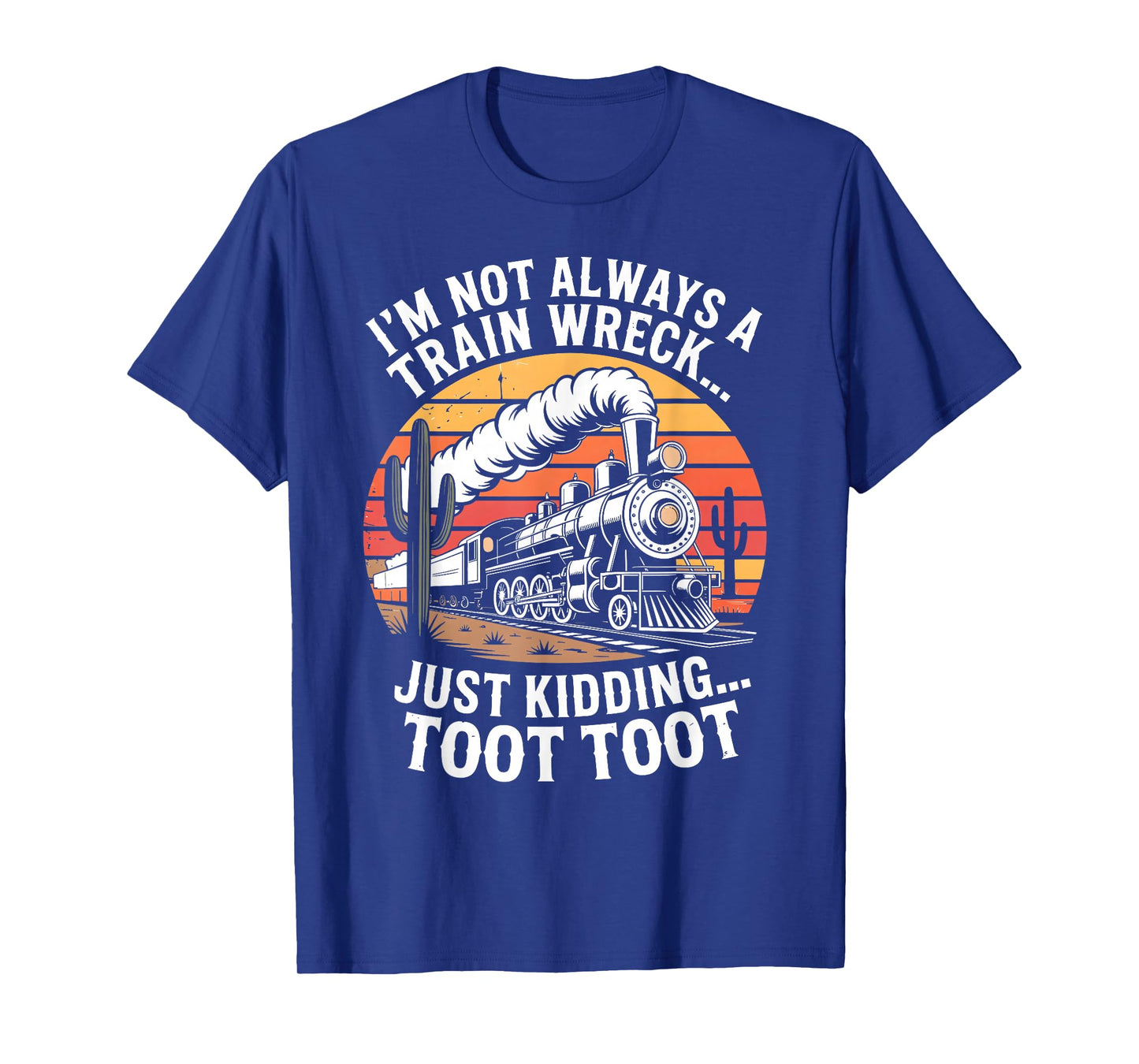 I'm Not Always A Train Wreck Just Kidding Toot Funny Kids T-Shirt