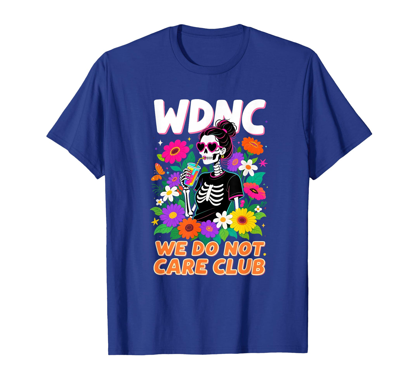 WDNC Skeleton Girl We Do Not Care Club T-Shirt
