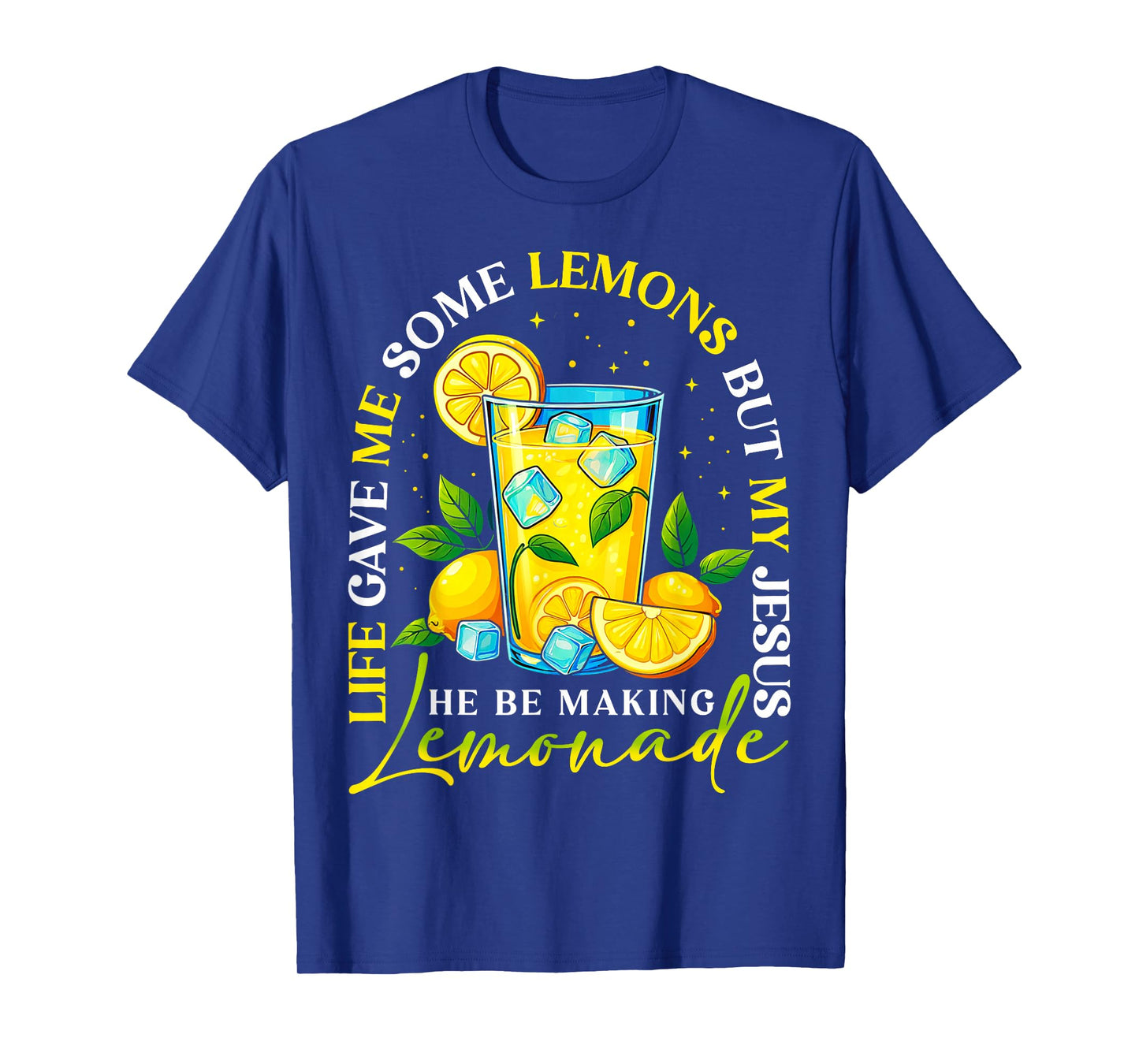 Life Gave Me Some Lemons But My Jesus Making Lemonade Womens T-Shirt