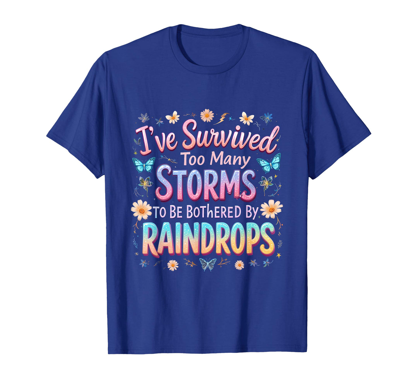 I've Survived Too Many Storms Survived Storms Costume T-Shirt