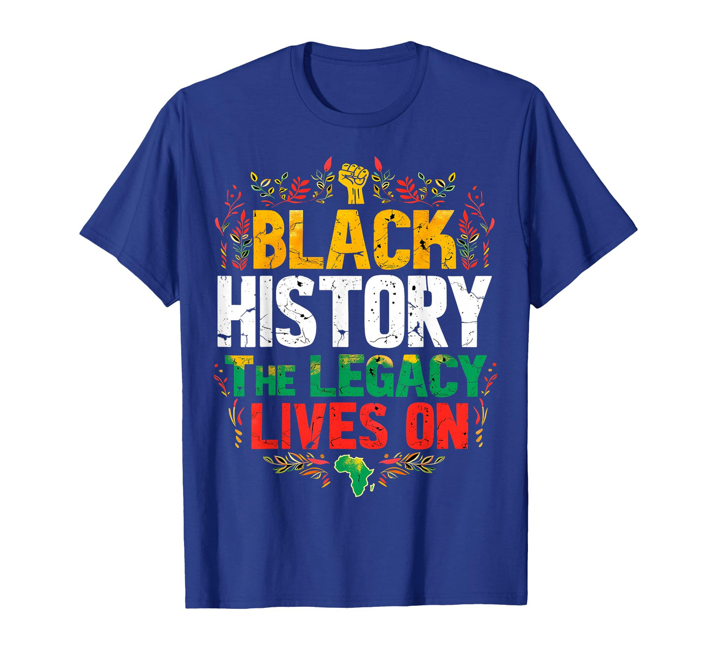 Black History Legacy Lives On Inspirational T-Shirt