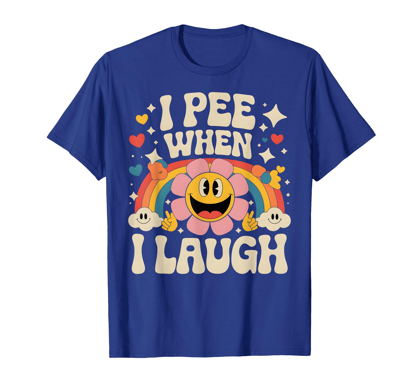 I Pee When I Laugh Naughty Funny Adult Humor Rainbow T-Shirt