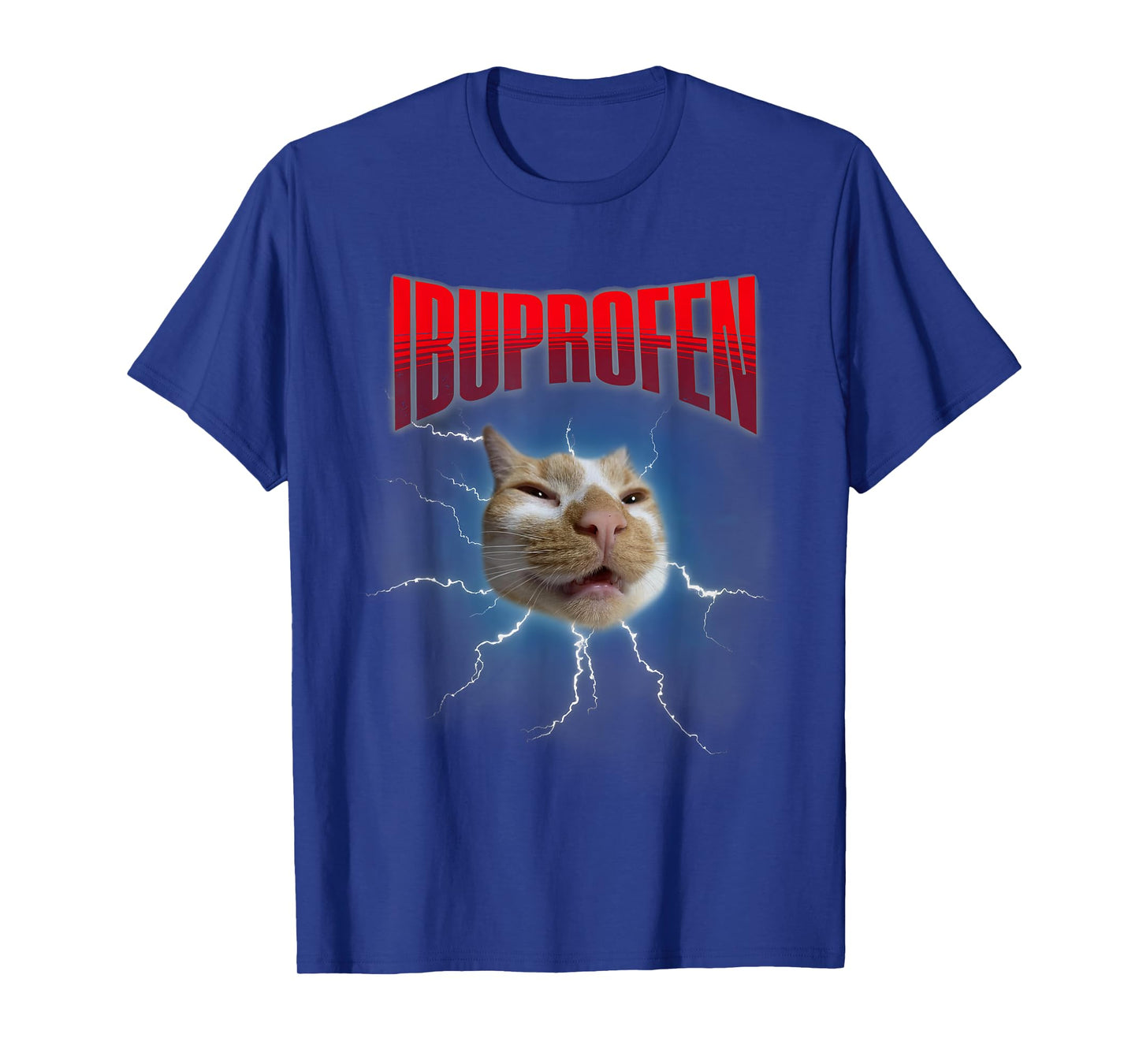 Funny Ibuprofen Cat Hilarious Cat Meme Women Men Kids T-Shirt