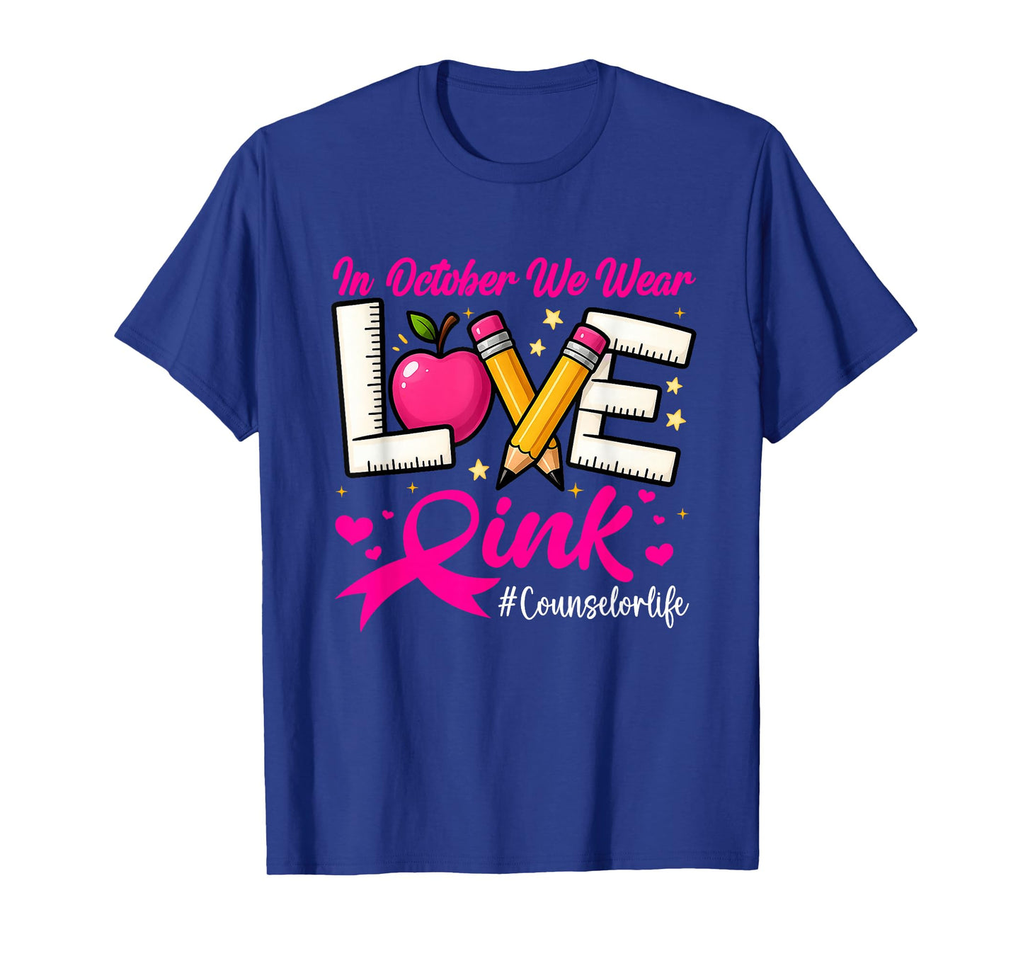 In October We Wear Pink Counselor Life Breast Cancer T-Shirt