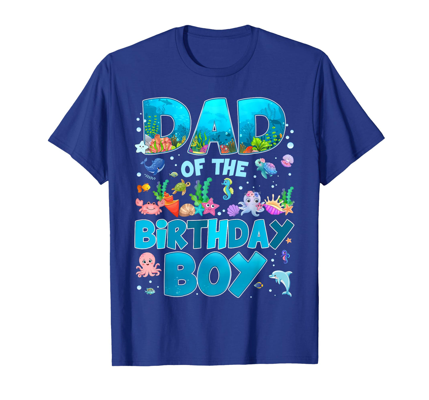 Dad of The Birthday Boy Ocean Animal Wildlife Bday Family T-Shirt