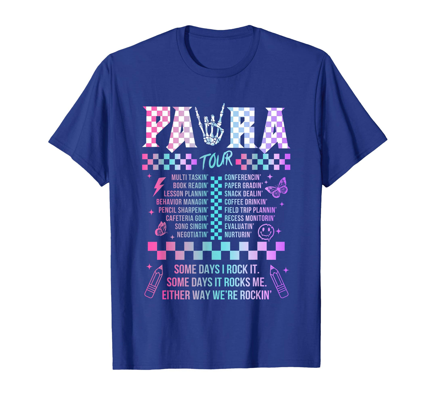 Para Some Days I Rock It Some Days It Rock Me Tour Para Life T-Shirt