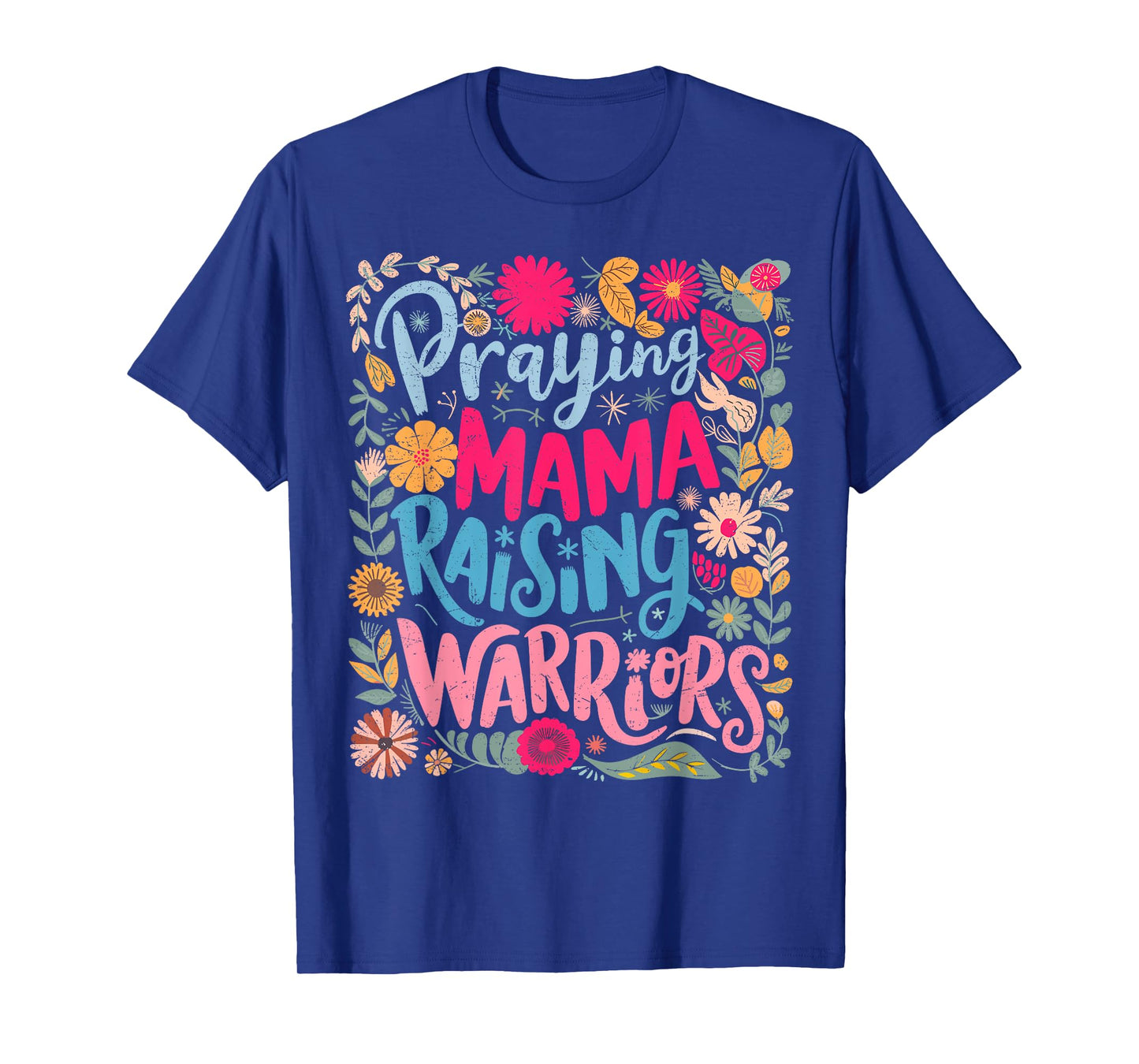 Praying Mama Raising Warriors Mother's Day Christ Religious T-Shirt