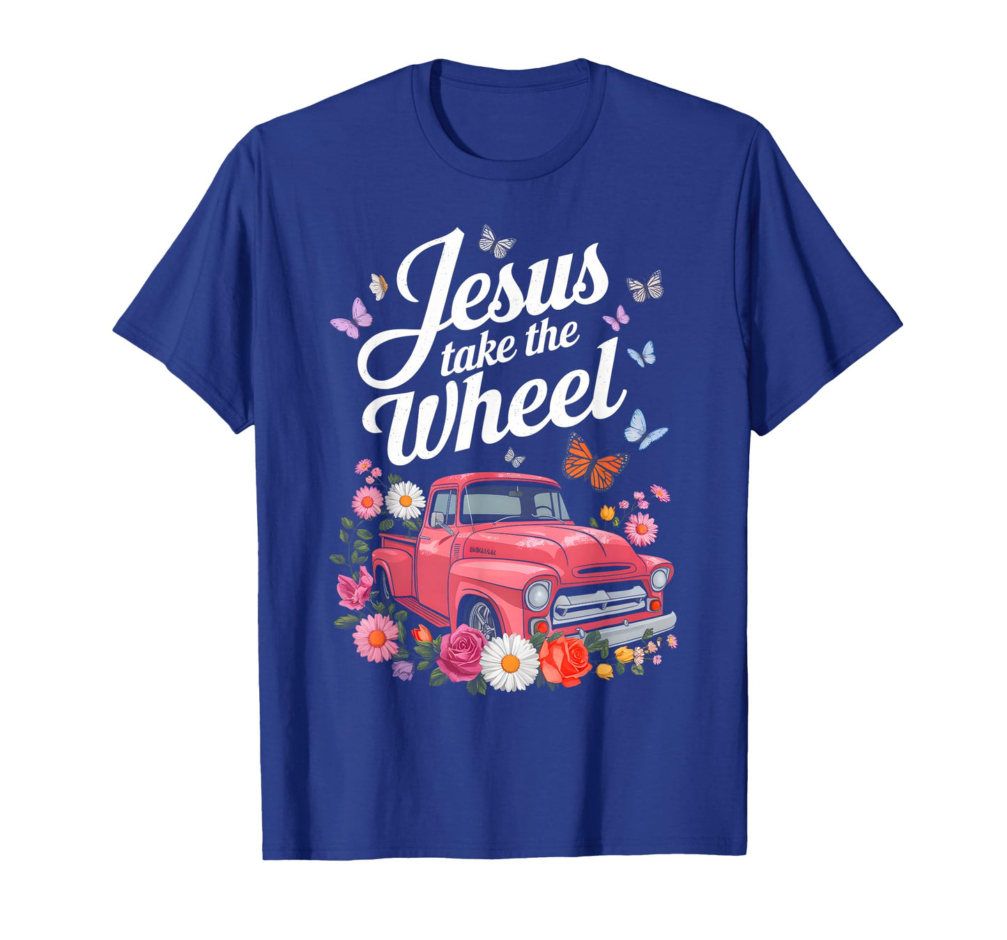 Jesus Take The Wheel Floral Farm Truck Catholic T-Shirt