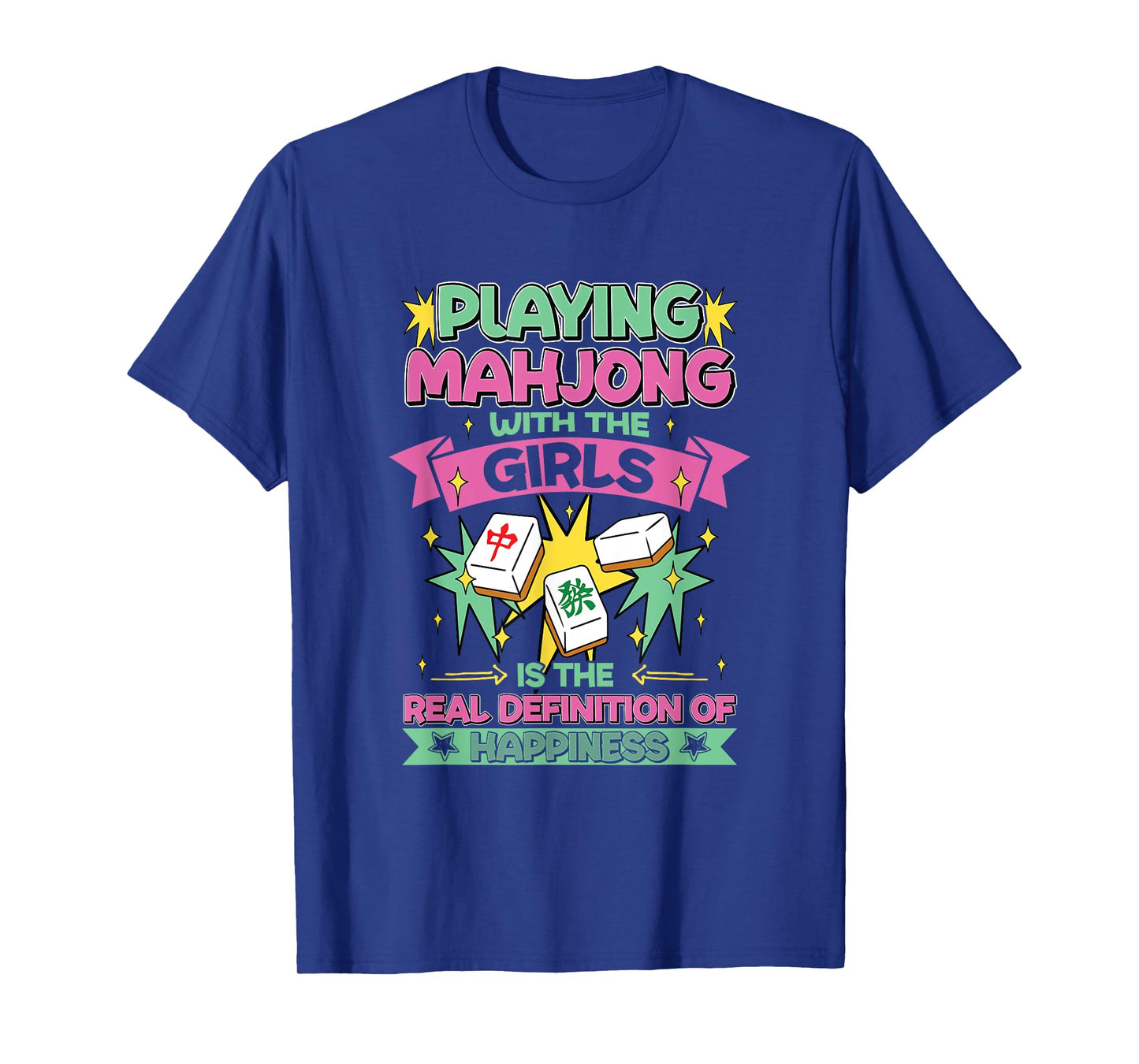 Happiness Is Playing Mahjong With The Girls Funny Mahjong T-Shirt