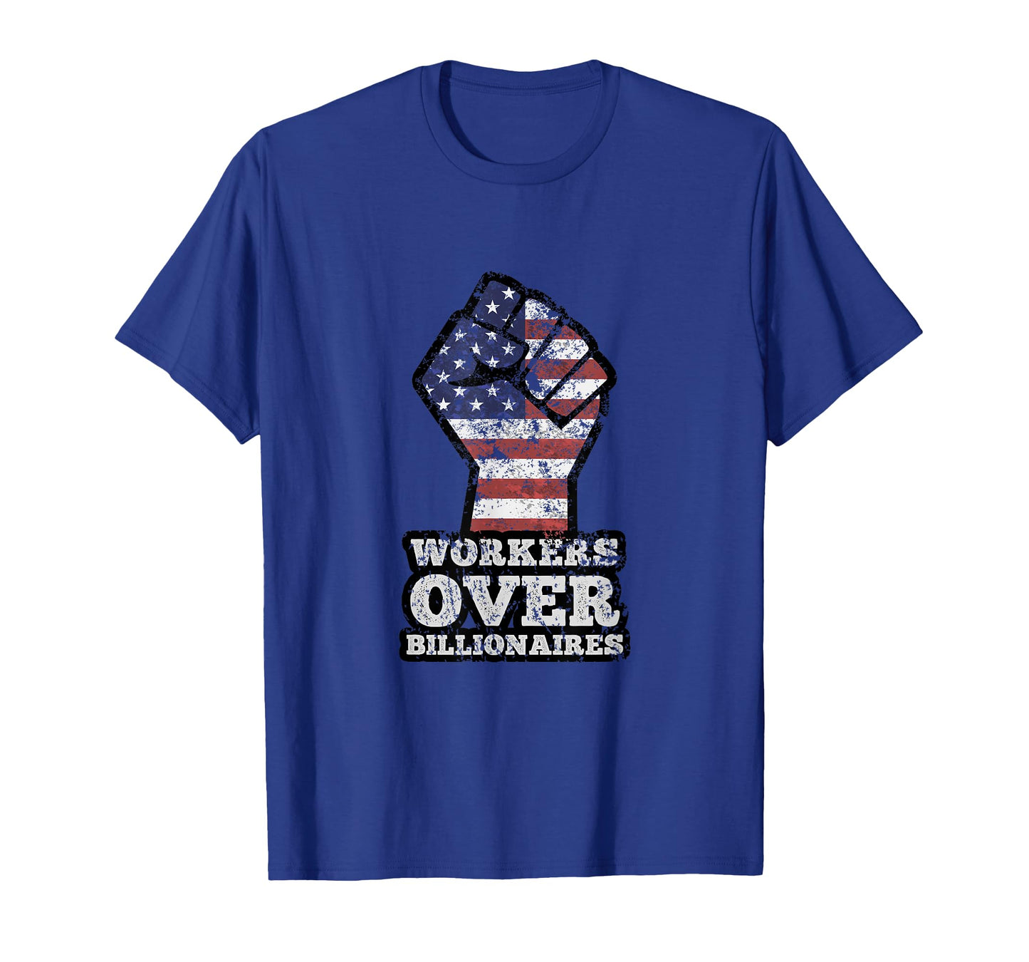 Workers Over Billionaires Fist Distressed T-Shirt