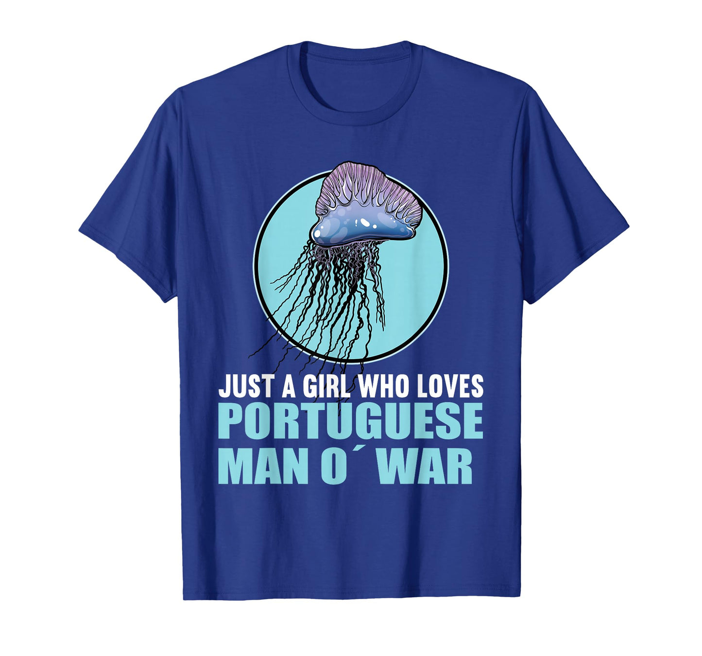 Just a Girl who loves Portuguese Man o' war T-Shirt