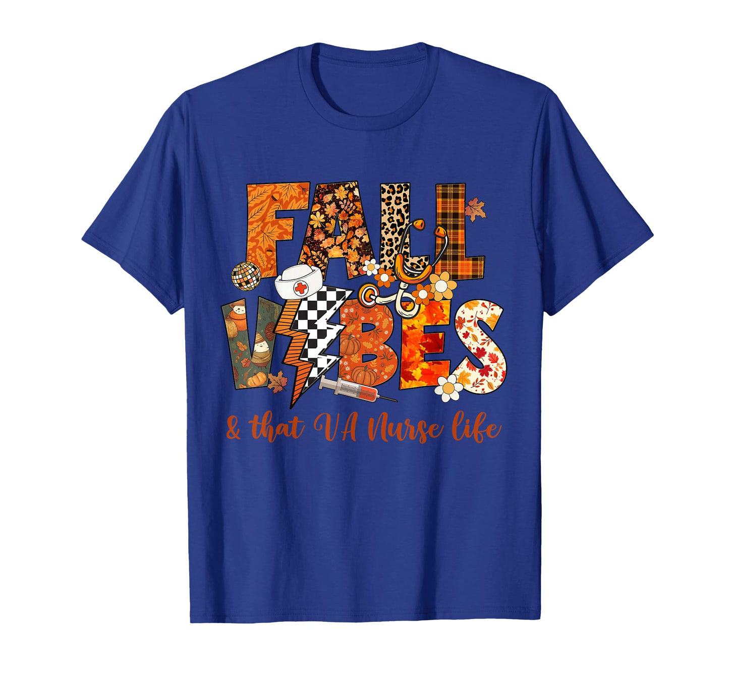 Fall Vibes & That VA Nurse Life Fall Autumn Thanksgiving T-Shirt