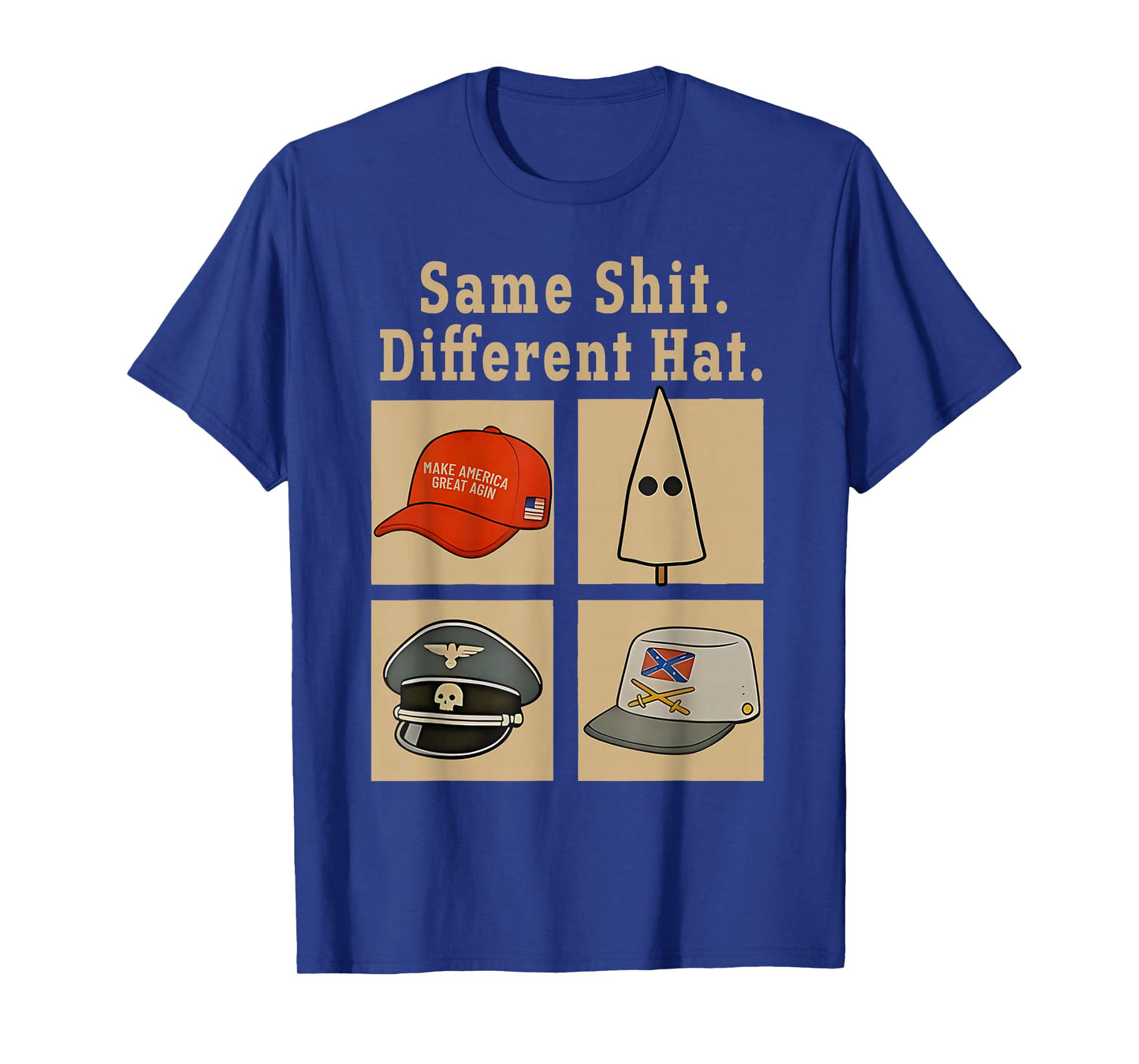 Funny Design Same Shit Different Hat Art for Men Women T-Shirt